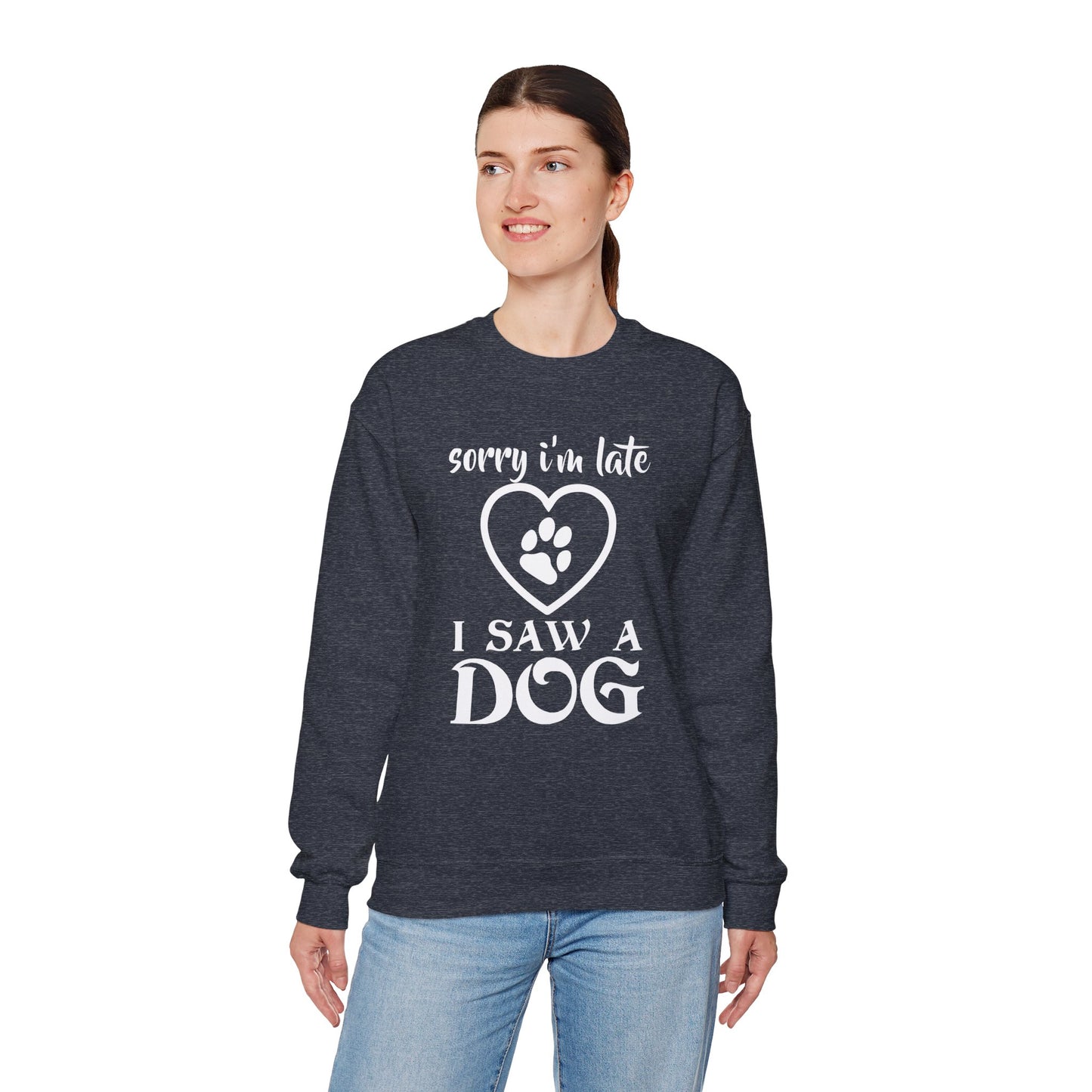 Sorry I am Late, I Saw a Dog - Unisex Heavy Blend™ Crewneck Sweatshirt