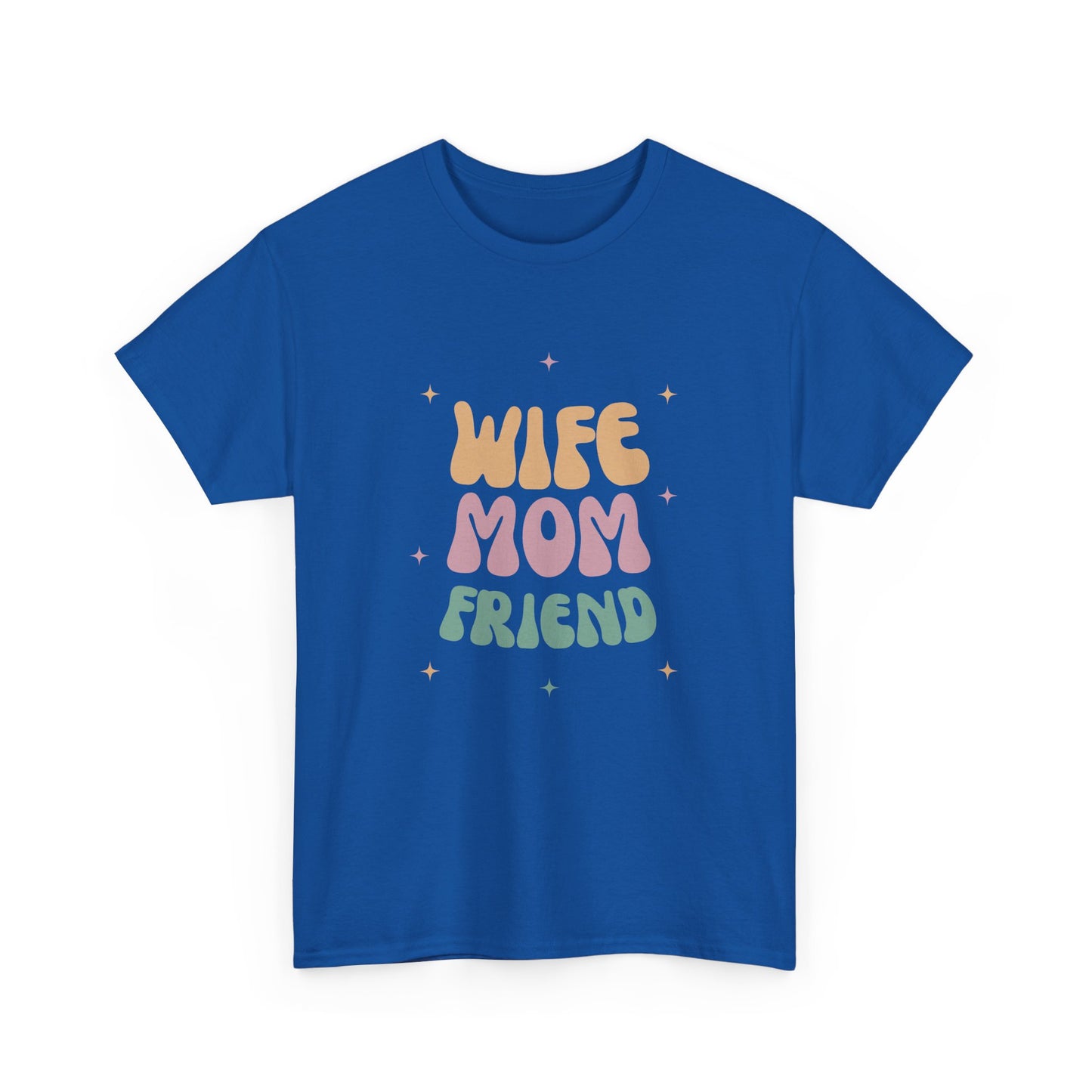 Wife Mom Friend Heavy Cotton Tee | Perfect Gift for Moms & Friends - 12462