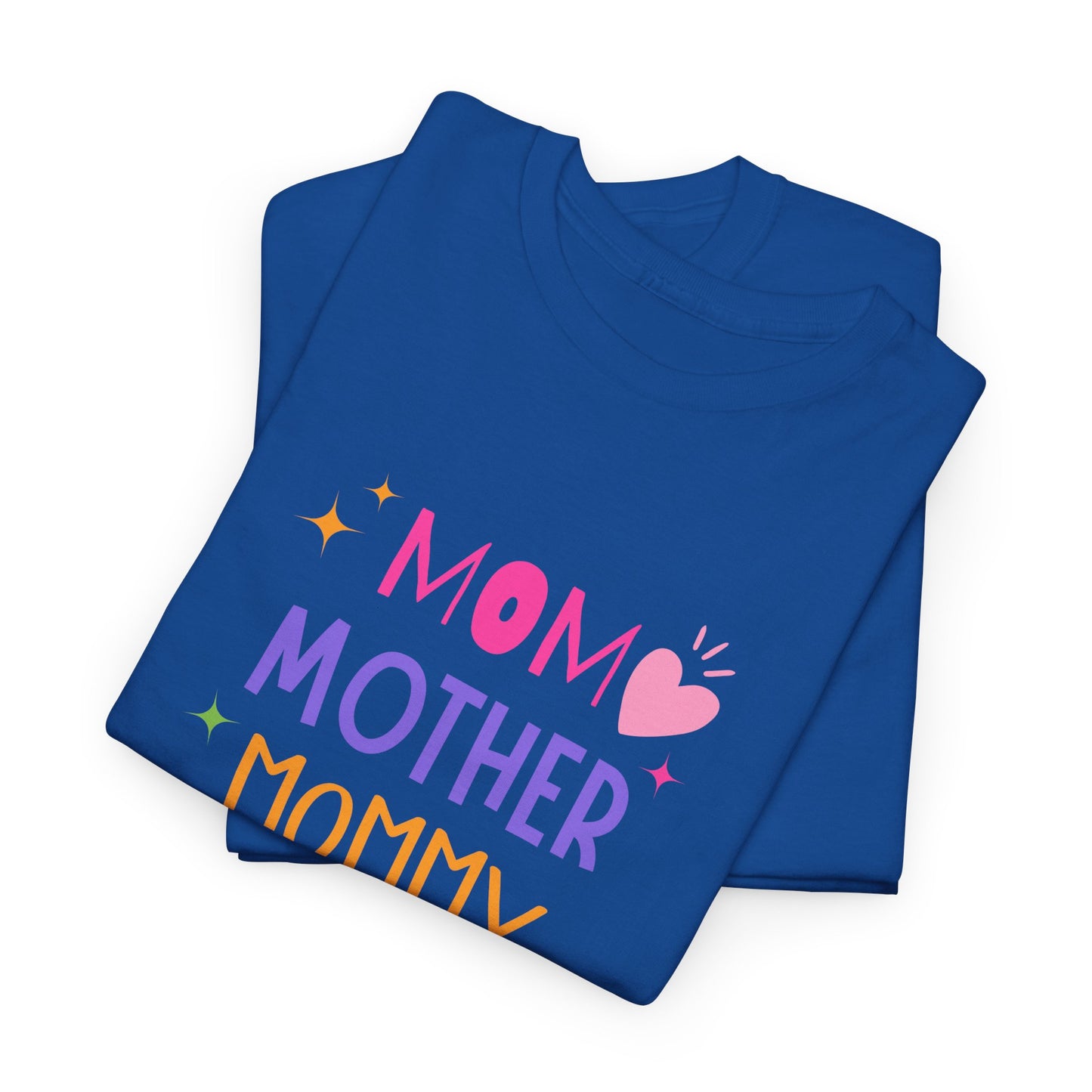 Mom, Mama, Mummy, Mother - Unisex Heavy Cotton Tee - 11715