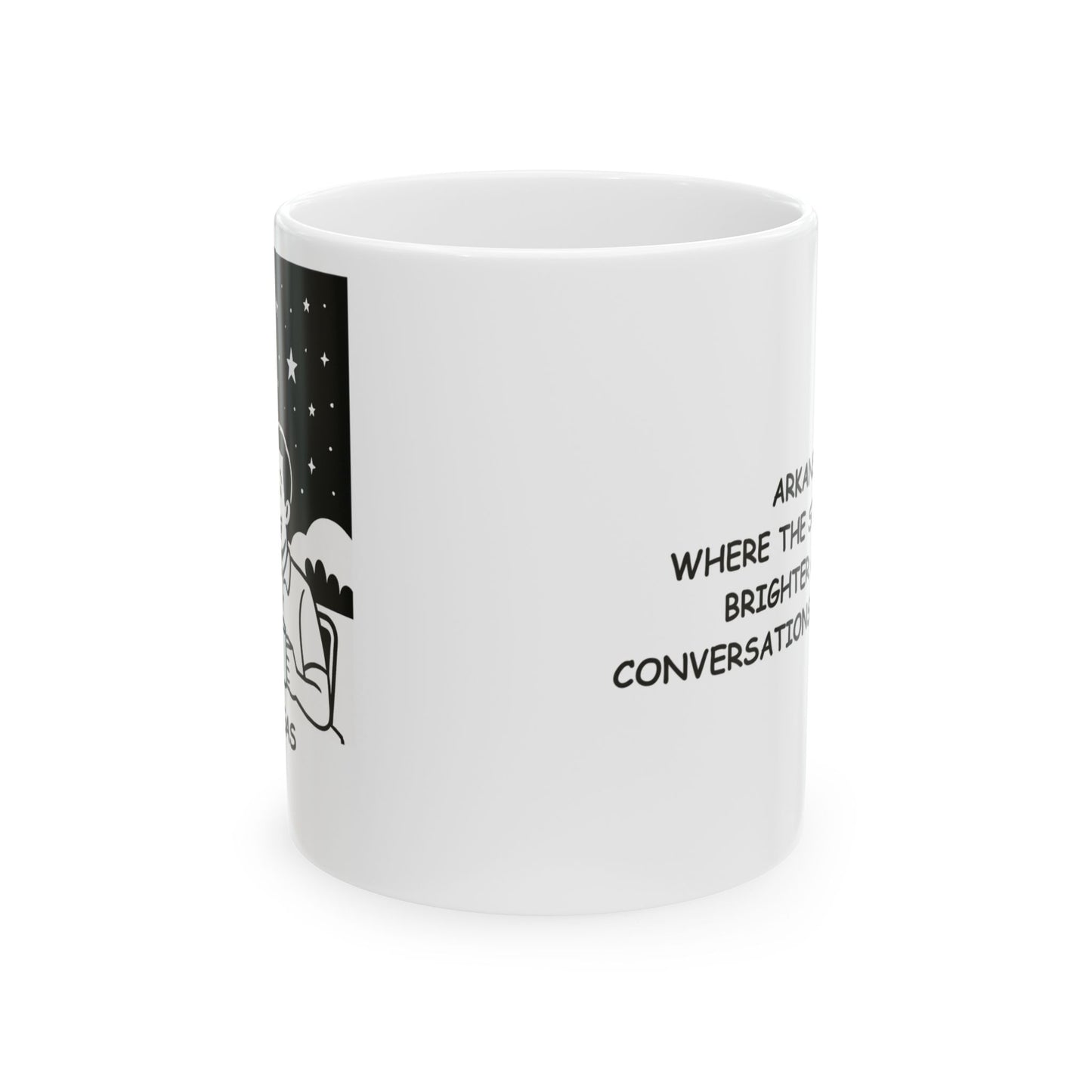 "Arkansas: Where the stars shine brighter and the conversations last longer." Ceramic Mug - 13325