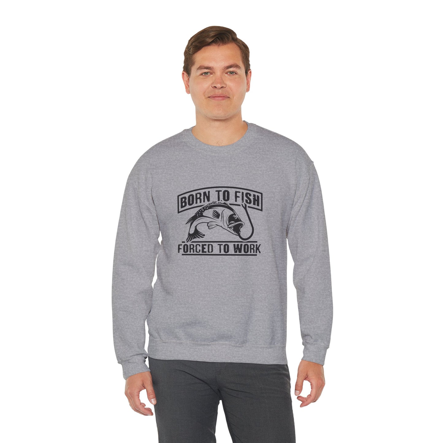 Born To Fish, forced To Work - Unisex Heavy Blend™ Crewneck Sweatshirt - 12333