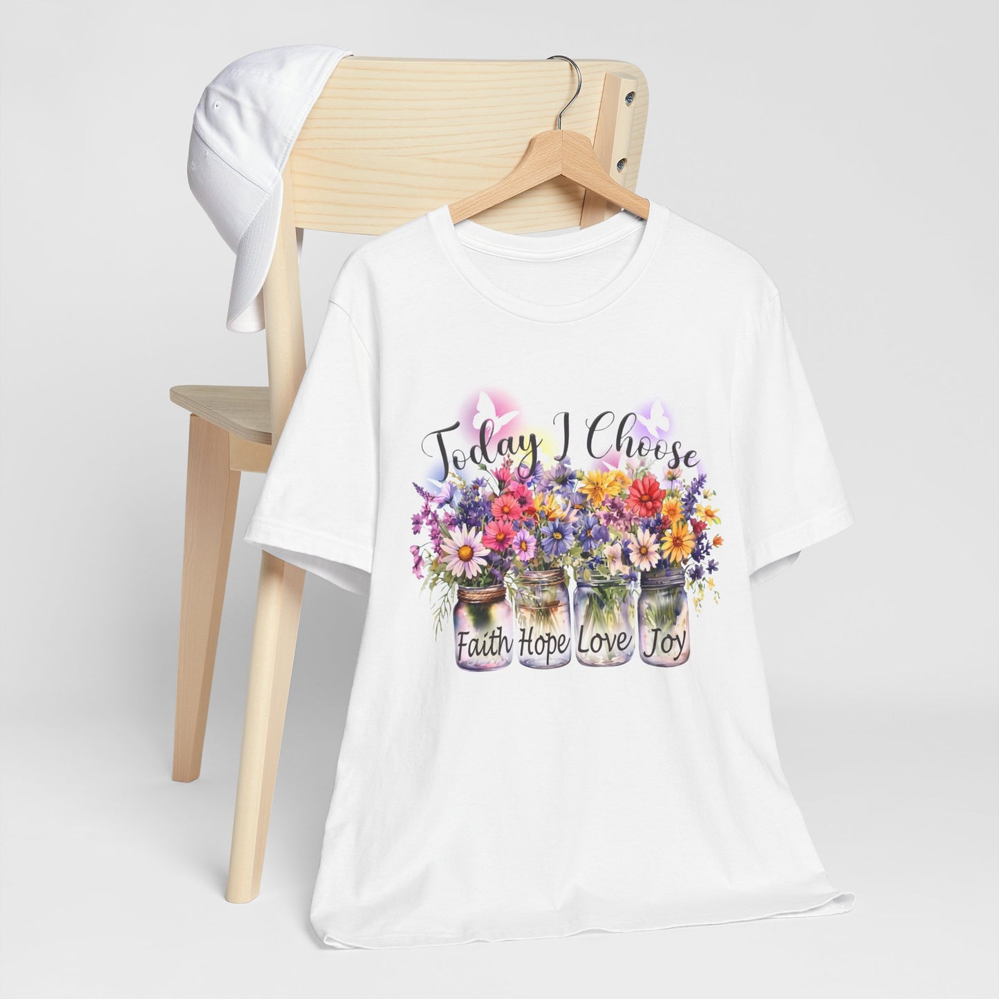 Today I Choose Faith Hope Love Joy T-Shirt — Inspirational Floral Graphic Tee - 14937
