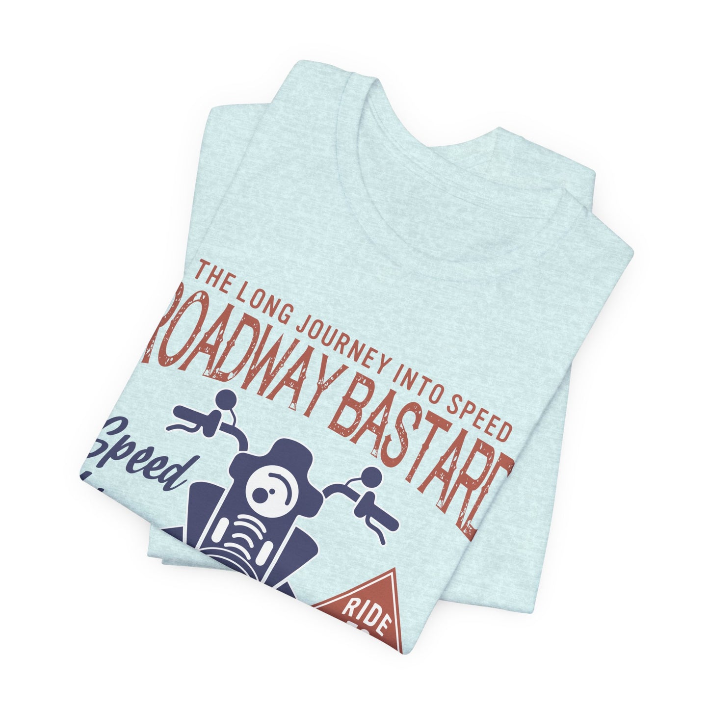 Roadway Bastard - Unisex Jersey Short Sleeve Tee - 13150