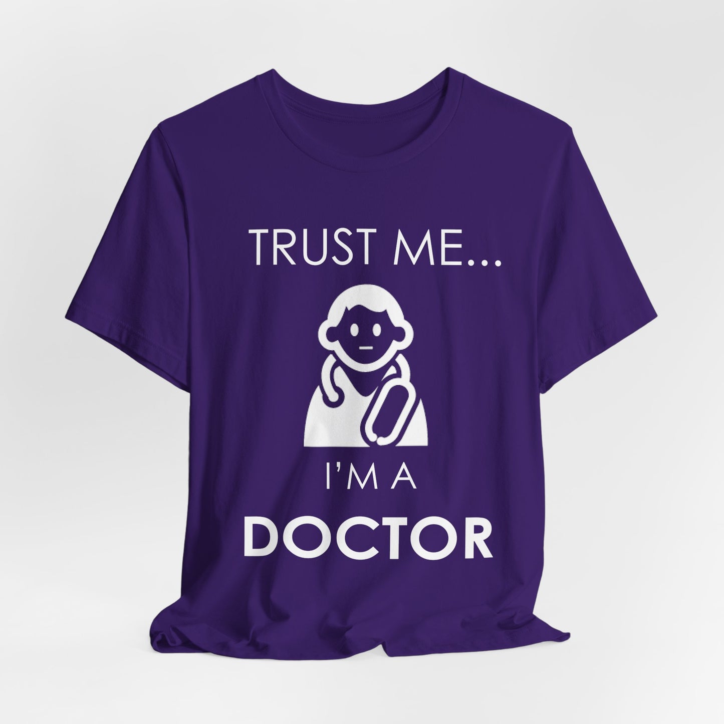 Trust Me... I Am A Doctor - Unisex Jersey Short Sleeve Tee - 13852