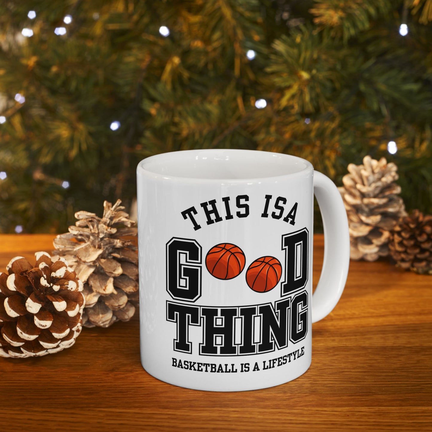 This is A Good Thing, Basketball is Lifestyle - Ceramic Mug, (11oz, 15oz) - 10717