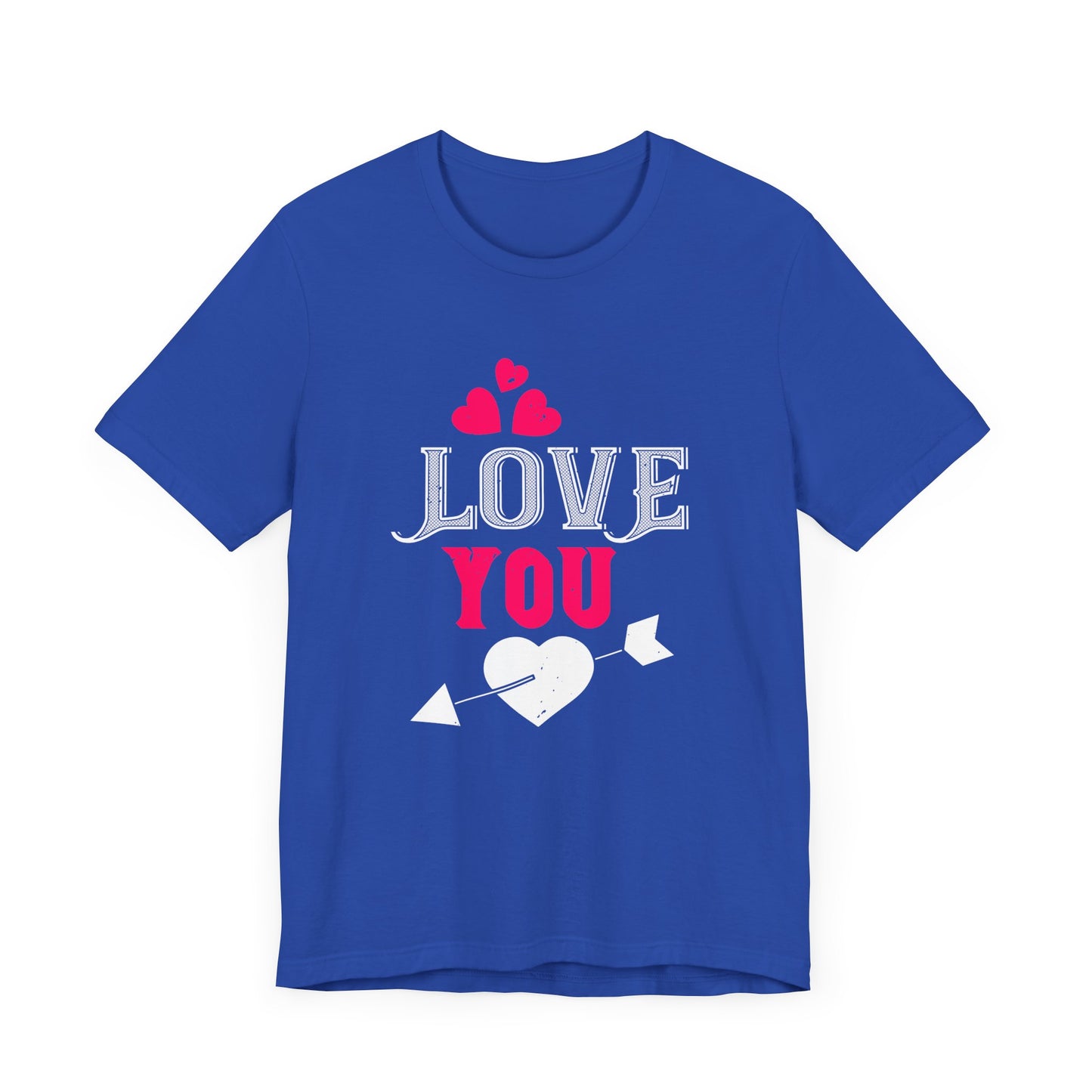 Love You - Unisex Jersey Short Sleeve Tee - 10988