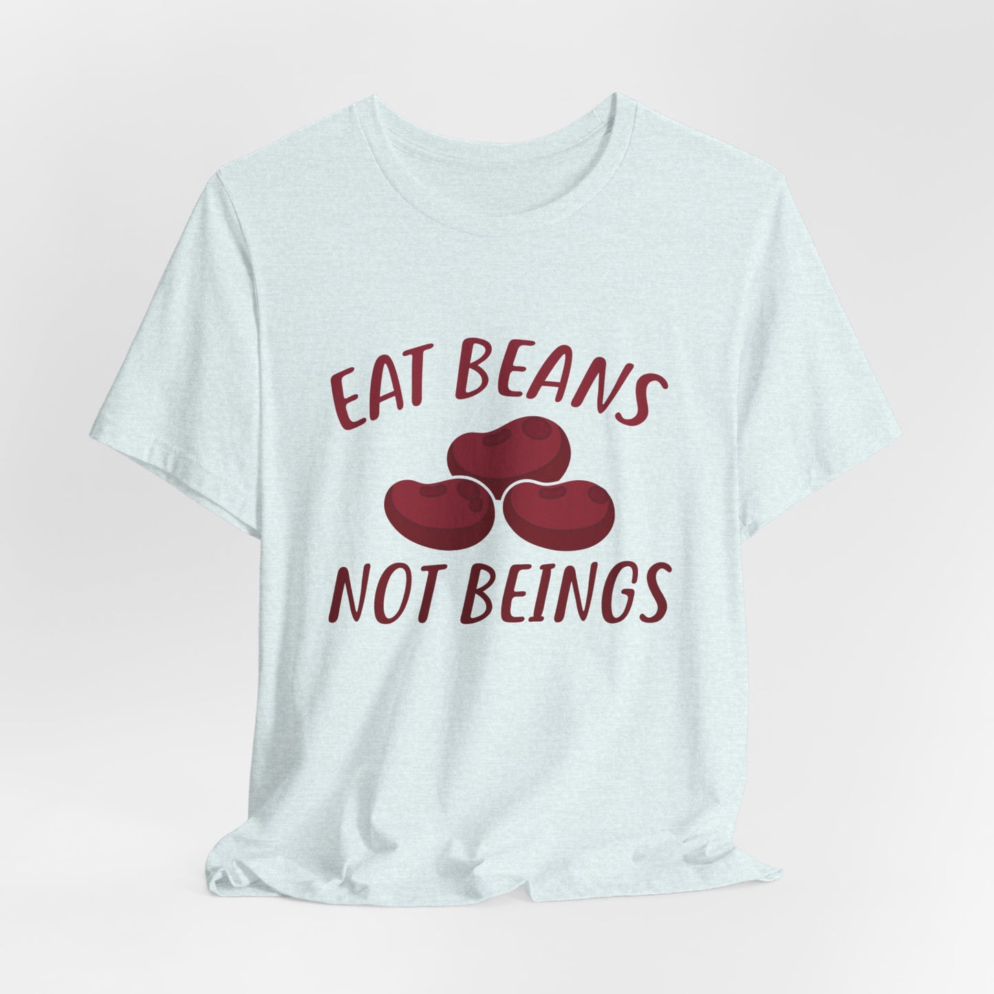 Vegan: Eat Beans Not Beings - Unisex Jersey Short Sleeve Tee