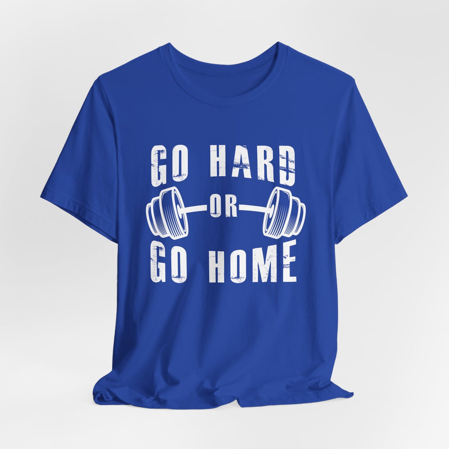 Gym: Go Hard Or Go Home - Unisex Jersey Short Sleeve Tee