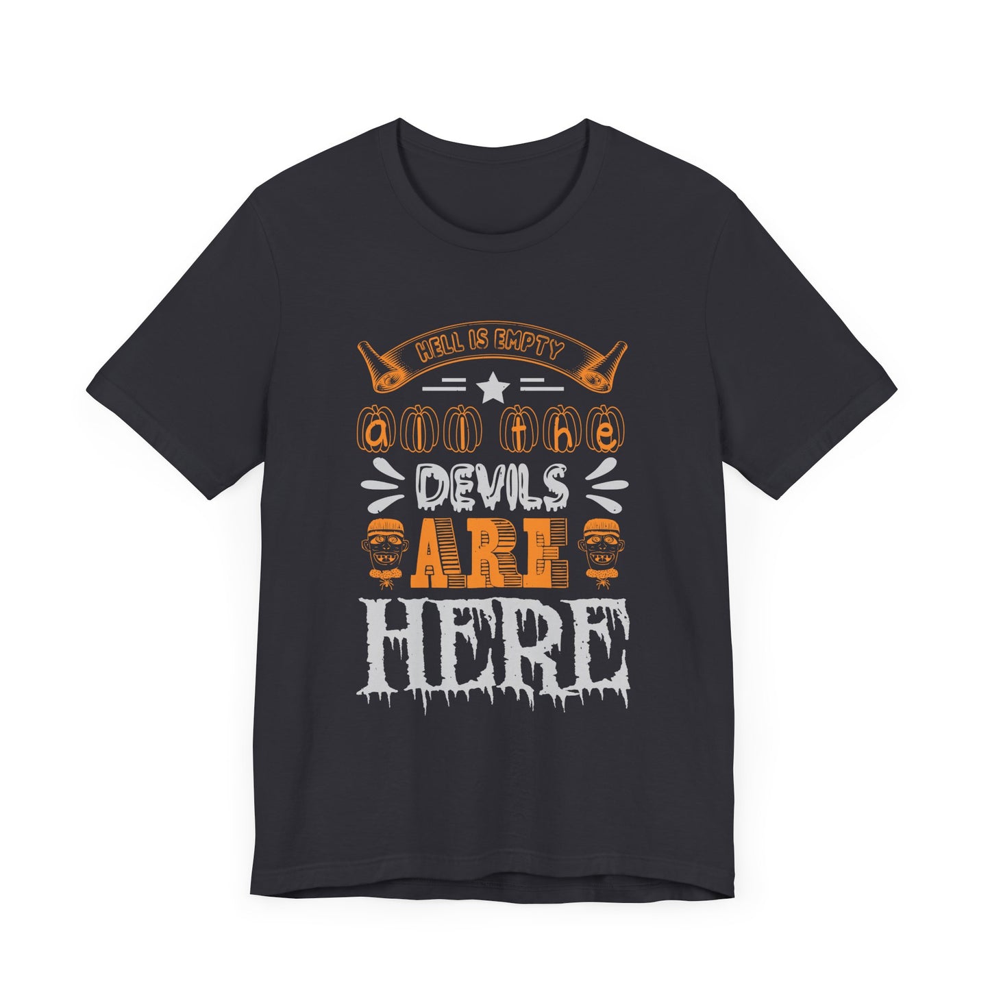 Hell is Empty and All the Devils Are Here - Unisex Jersey Short Sleeve Tee - 12420