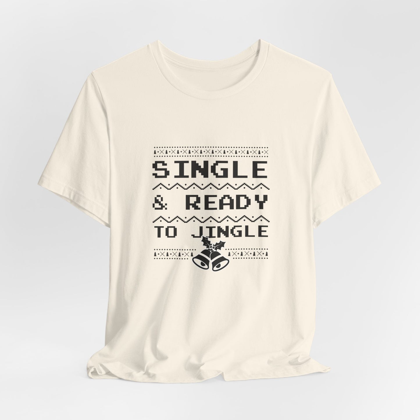 Christmas: Single & Ready To Jingle - Unisex Jersey Short Sleeve Tee