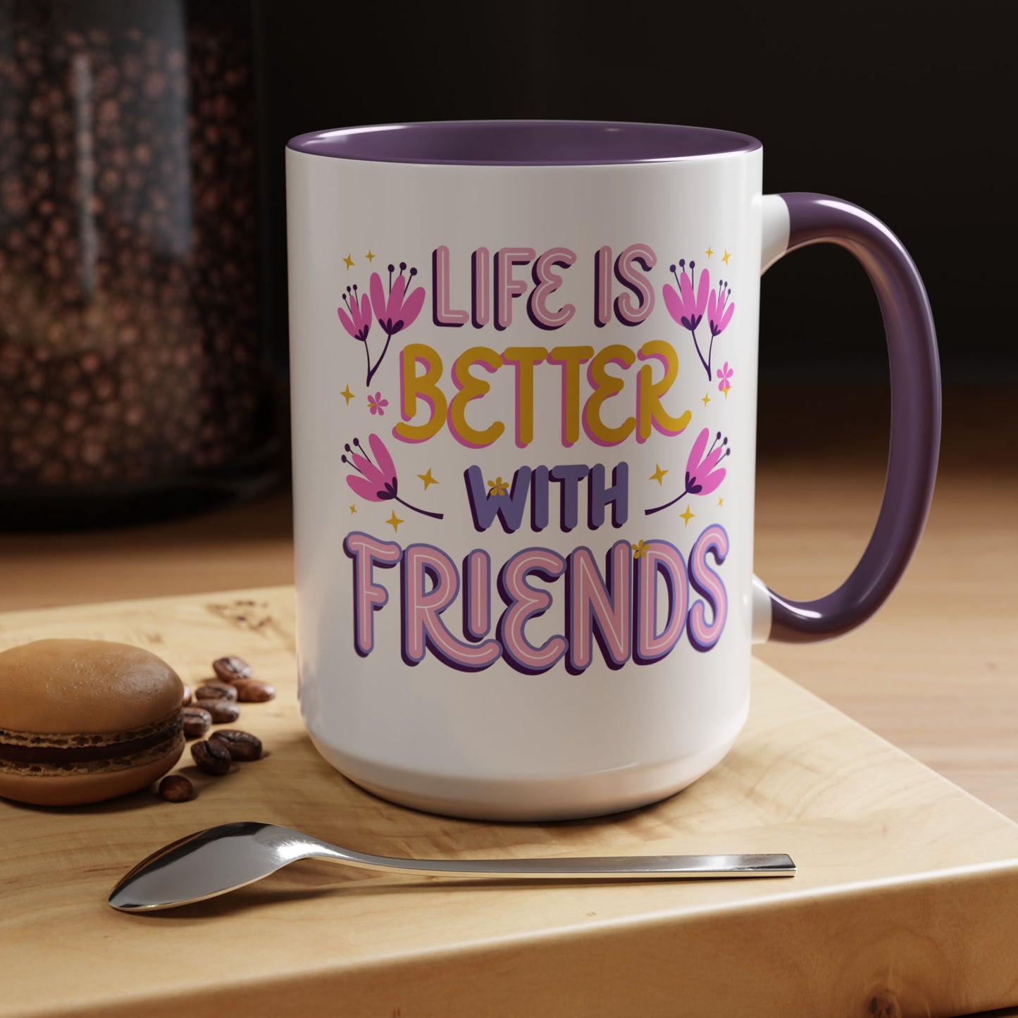 Cheerful Coffee Mug for Friends, Life is Better with Friends Gift, Fun Accent Mug, Bestie Present, Friendship Celebration Cup - 14075