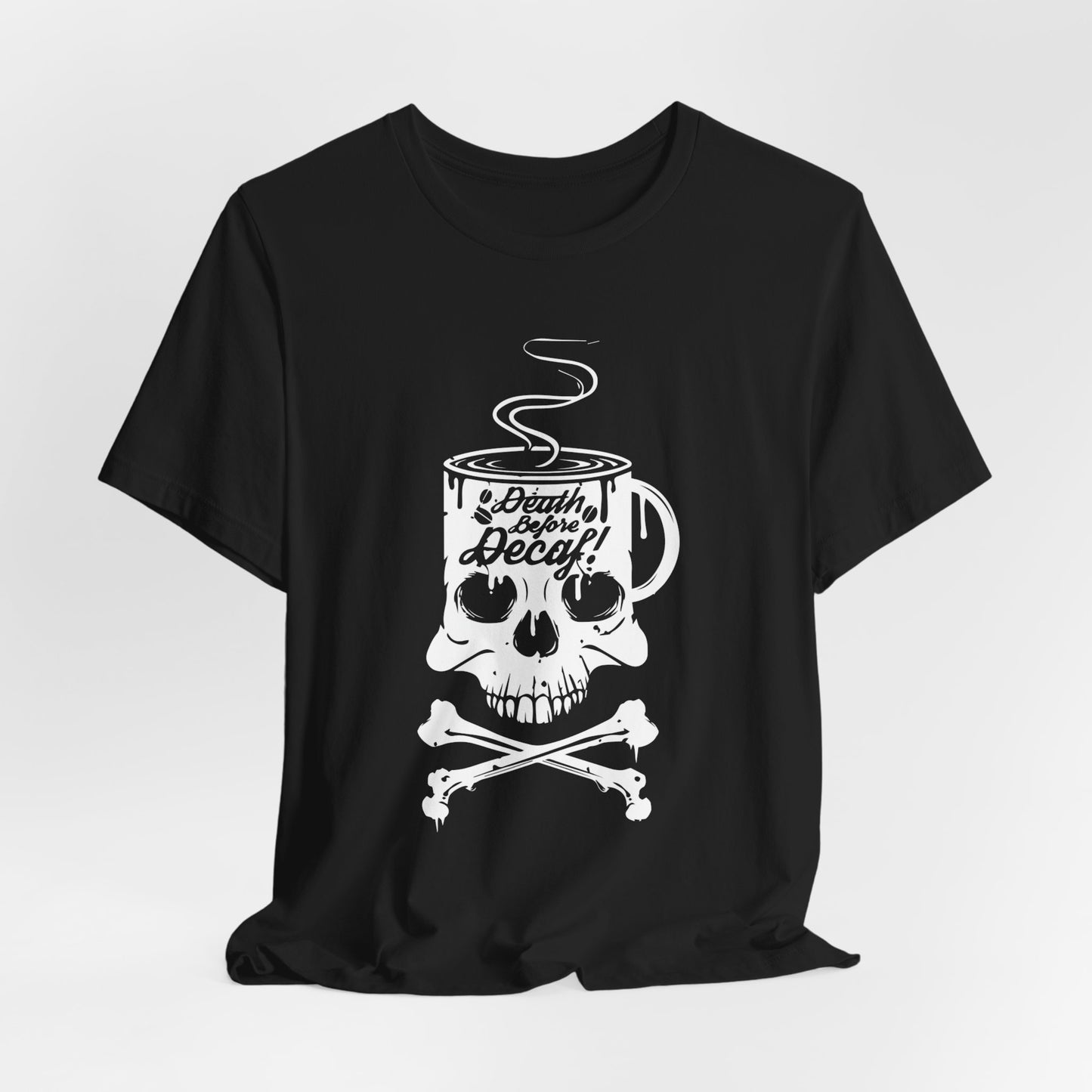 Death Before Decaf - Unisex Jersey Short Sleeve Tee