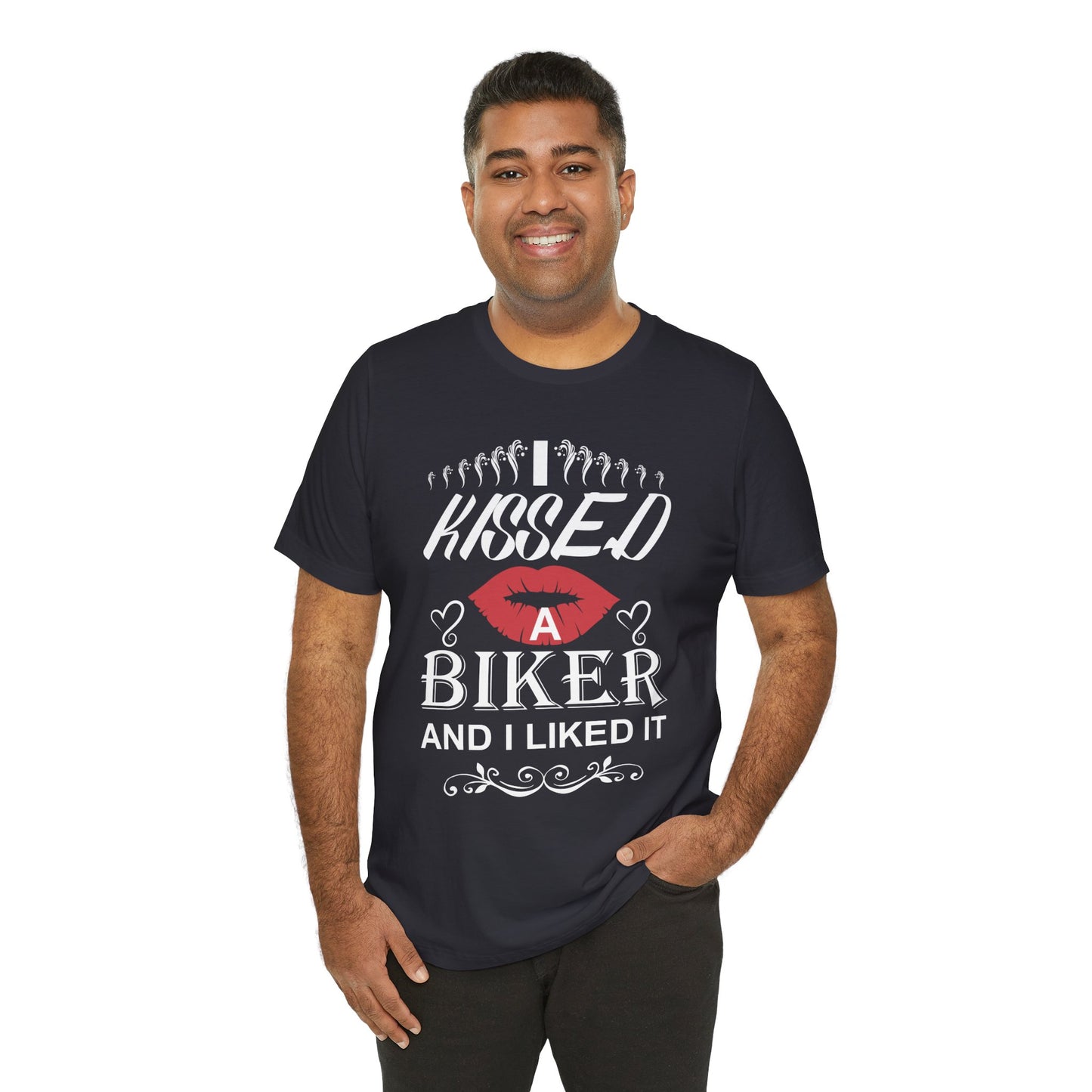 I Kissed A Biker and I Liked It - Unisex Jersey Short Sleeve Tee