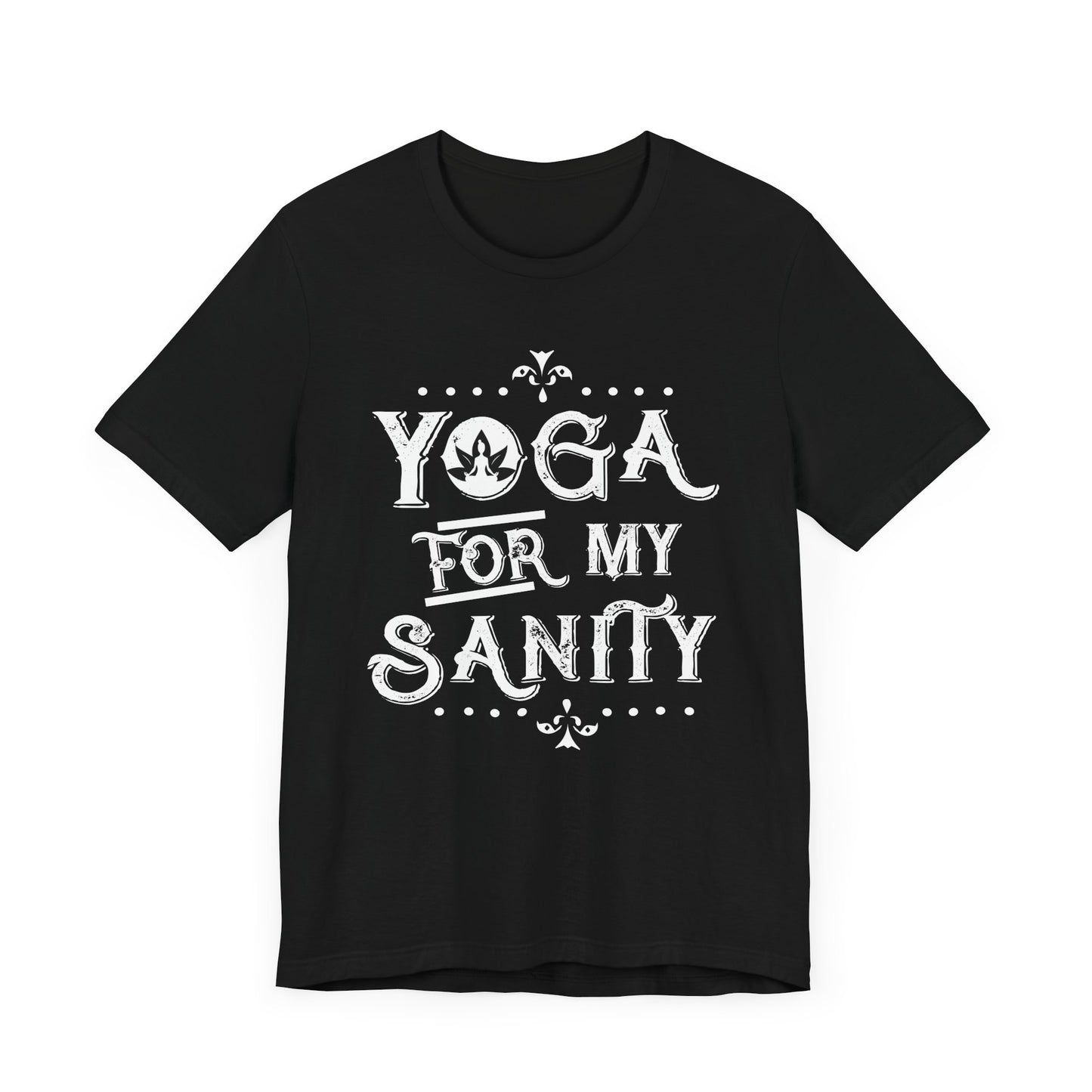 Yoga For My Sanity - Unisex Jersey Short Sleeve Tee - 12303