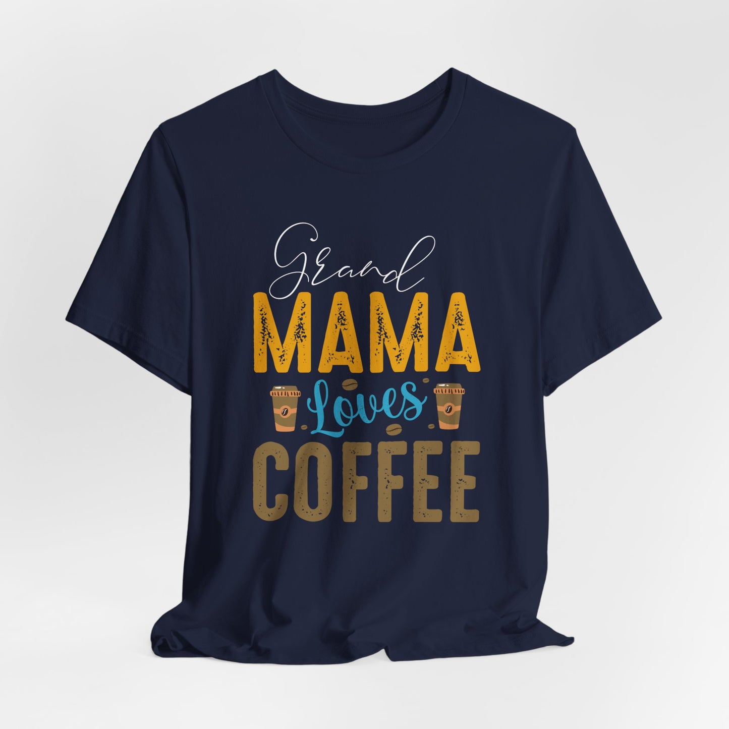 Grand Mama Loves Coffee - Unisex Jersey Short Sleeve Tee