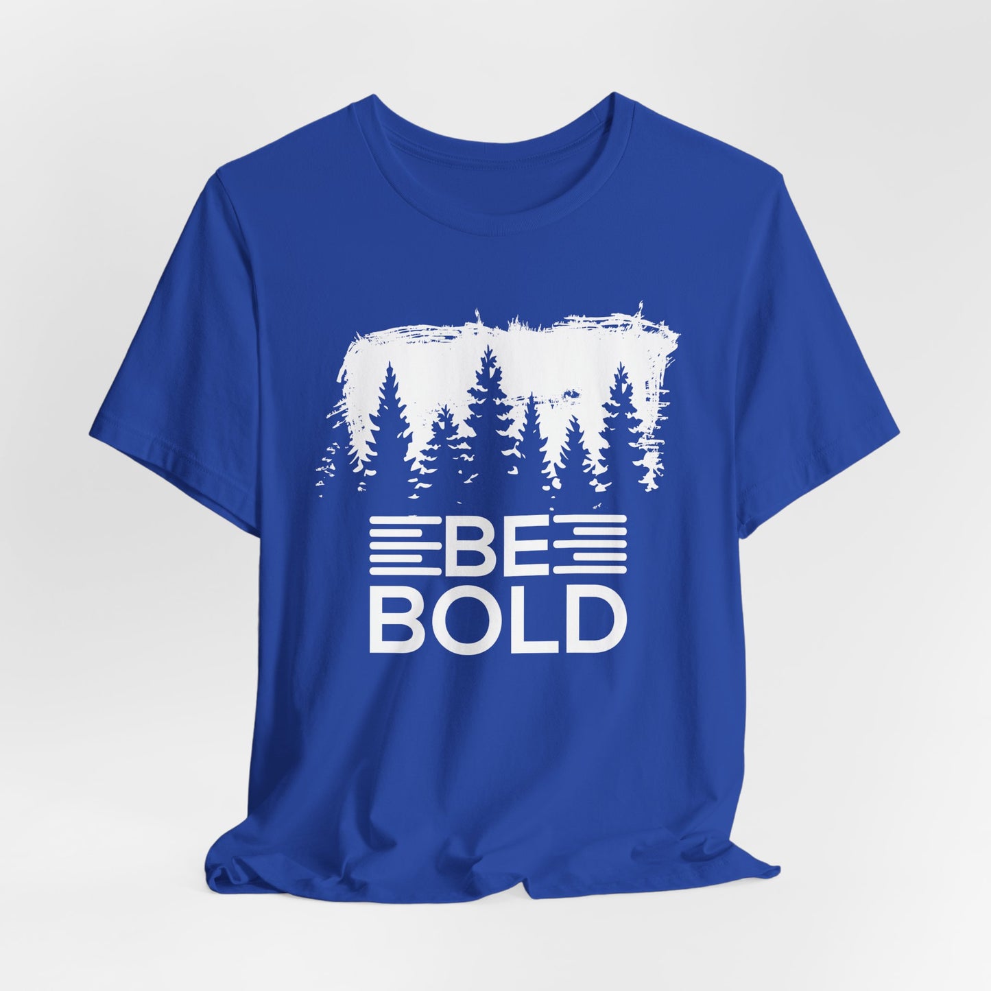 Motivational: Be Bold - Unisex Jersey Short Sleeve Tee - 12508