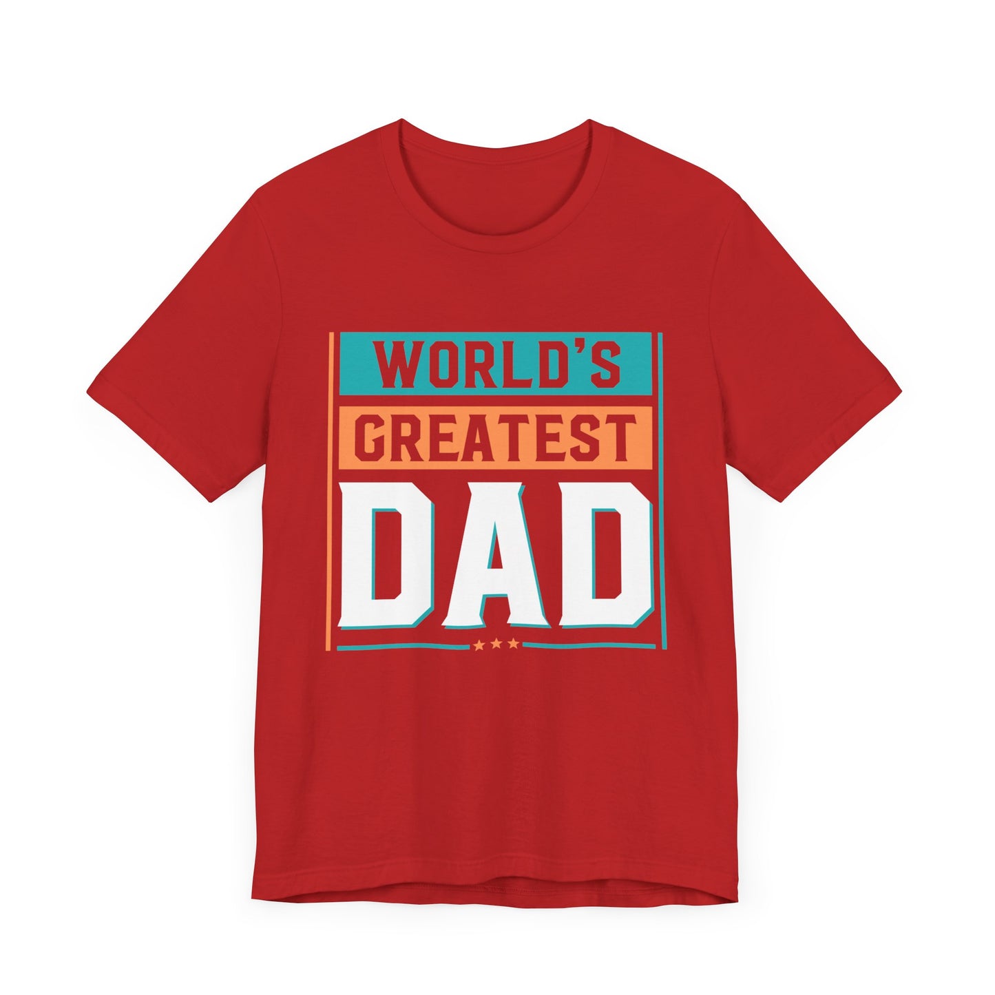 World's Greatest Dad - Unisex Jersey Short Sleeve Tee