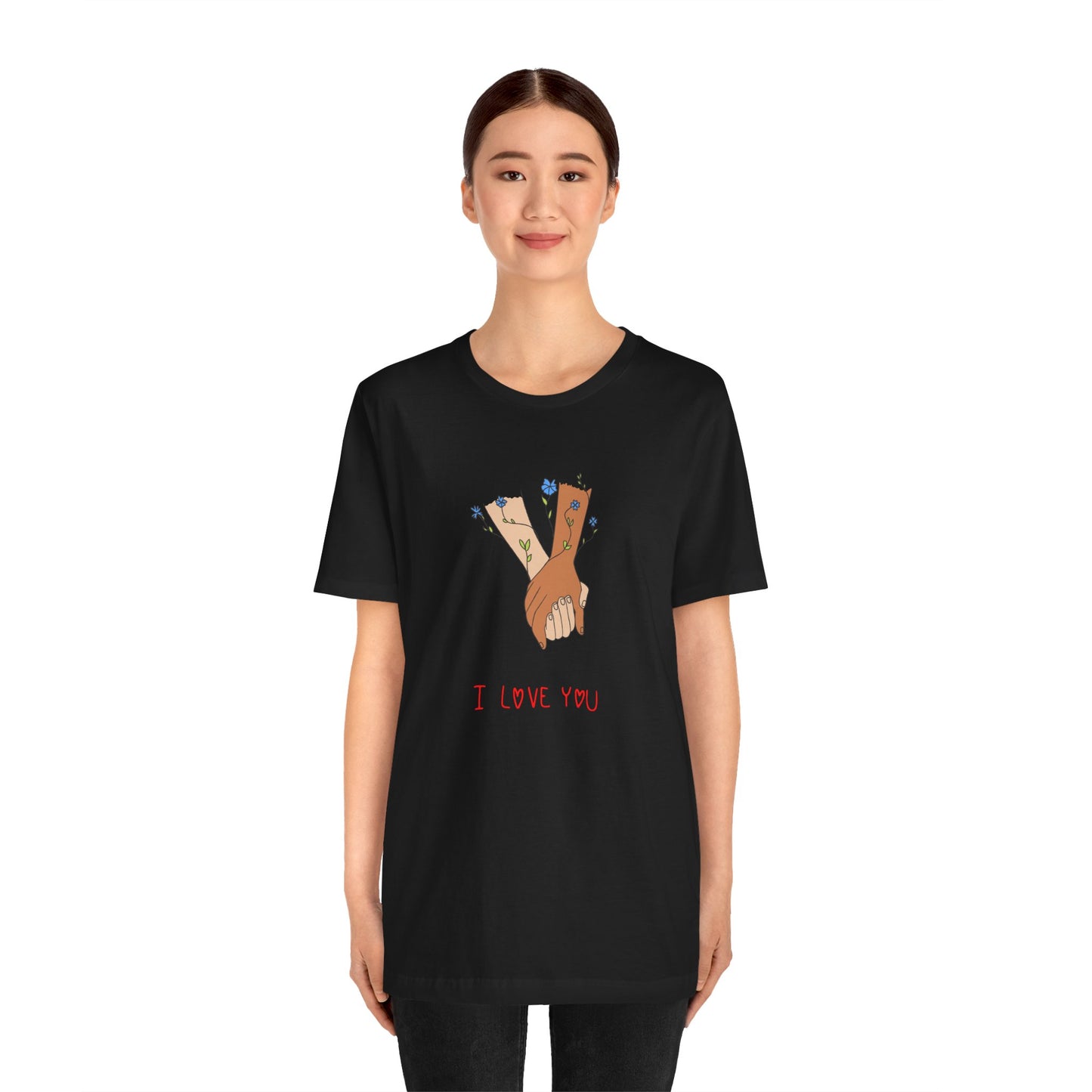 Holding Hands, I Love You - Unisex Jersey Short Sleeve Tee - 11406