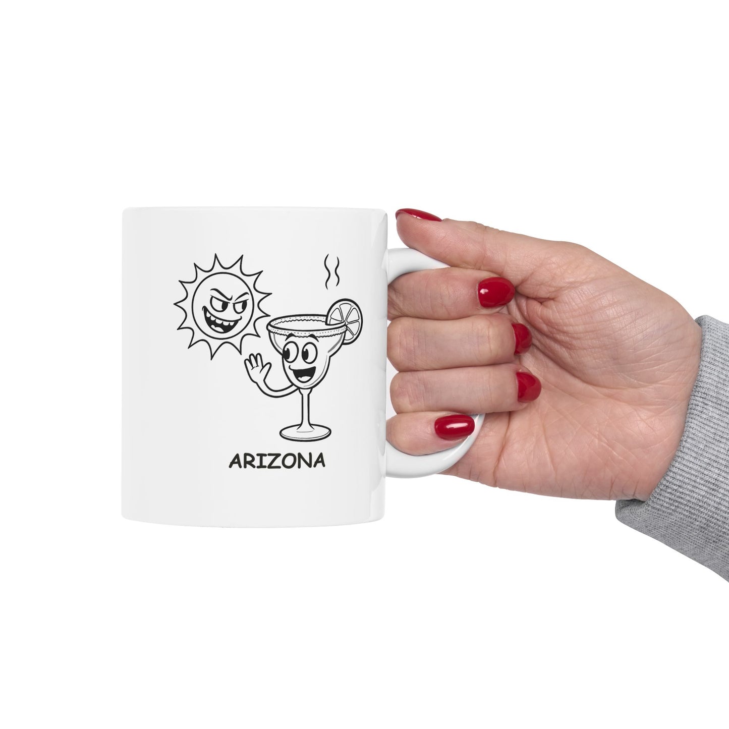 "Arizona: The place where the air is hot, but the margaritas are cold." Ceramic Mug - 13224
