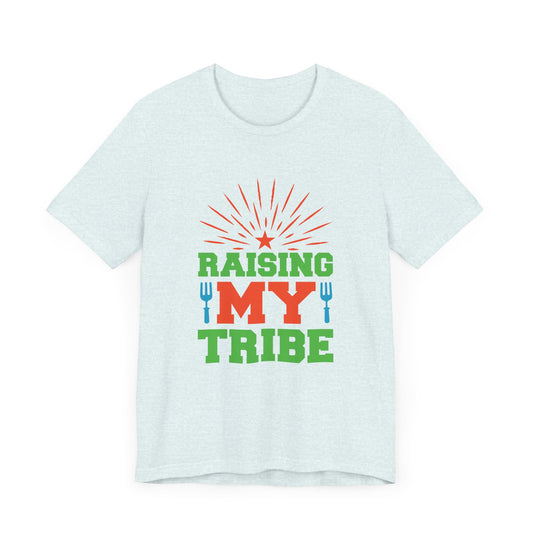 Summer: Raising My Tribe - Unisex Jersey Short Sleeve Tee - 13219