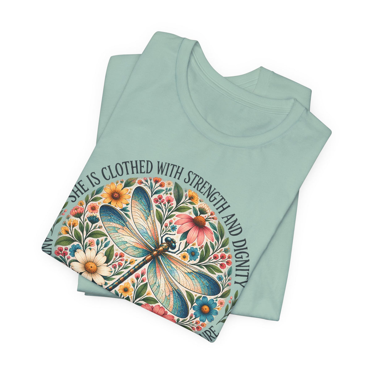 Dragonfly Floral T-Shirt, “She Is Clothed With Strength and Dignity” Inspirational Women’s Tee - 14993