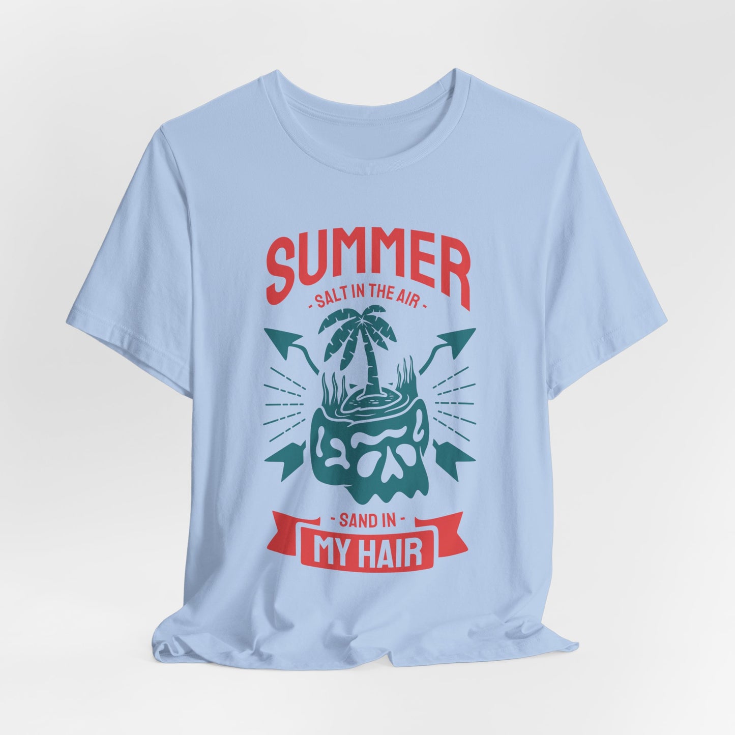 Salt In The Air, Sand In My Hair - Unisex Jersey Short Sleeve Tee - 13118