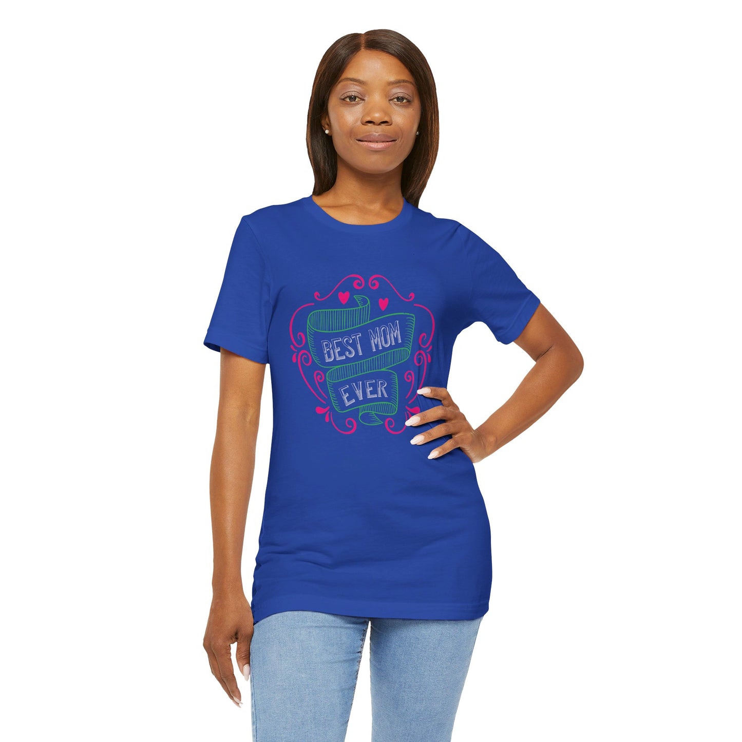 Best Mom Ever - Unisex Jersey Short Sleeve Tee