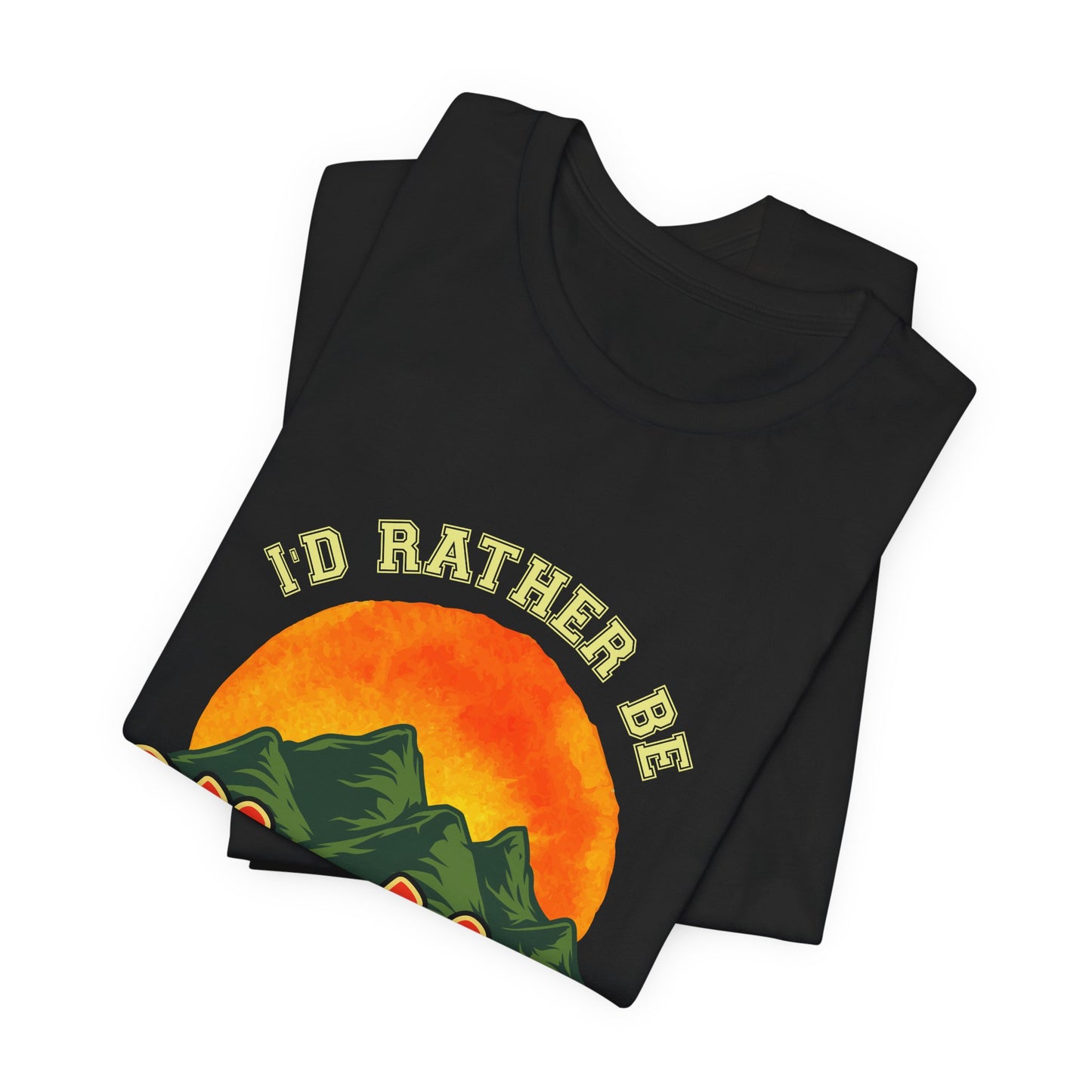 I'd Rather Be Climbing Mountains - Unisex Jersey Short Sleeve Tee