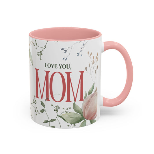 Love You, Mom - Accent Coffee Mug (11, 15oz) - 11039
