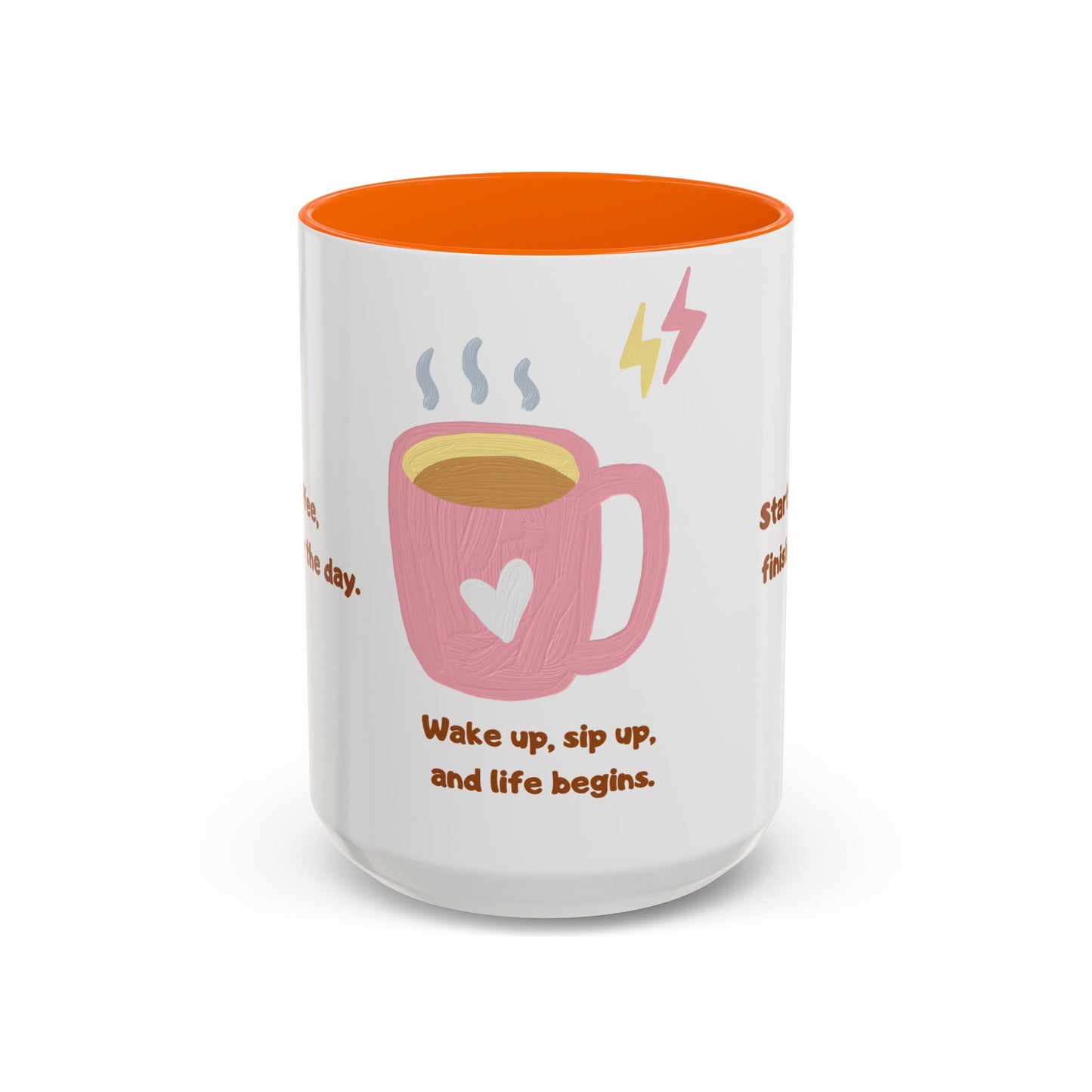 Wake Up, Sip Up, Life Begins - Accent Coffee Mug (11, 15oz) - 11332