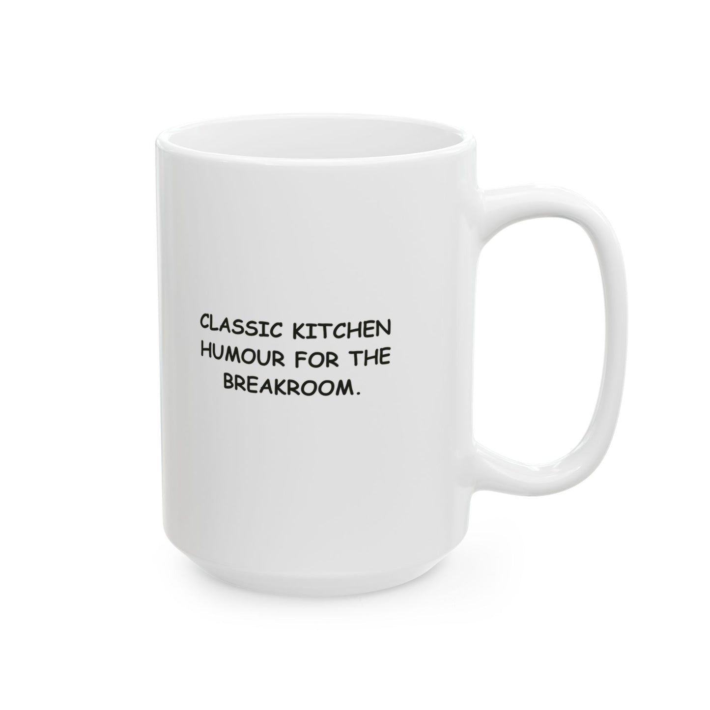 “Don’t be a drongo, pass the milk.”  (Classic kitchen humour for the breakroom.) Ceramic Coffee Mug - 13923