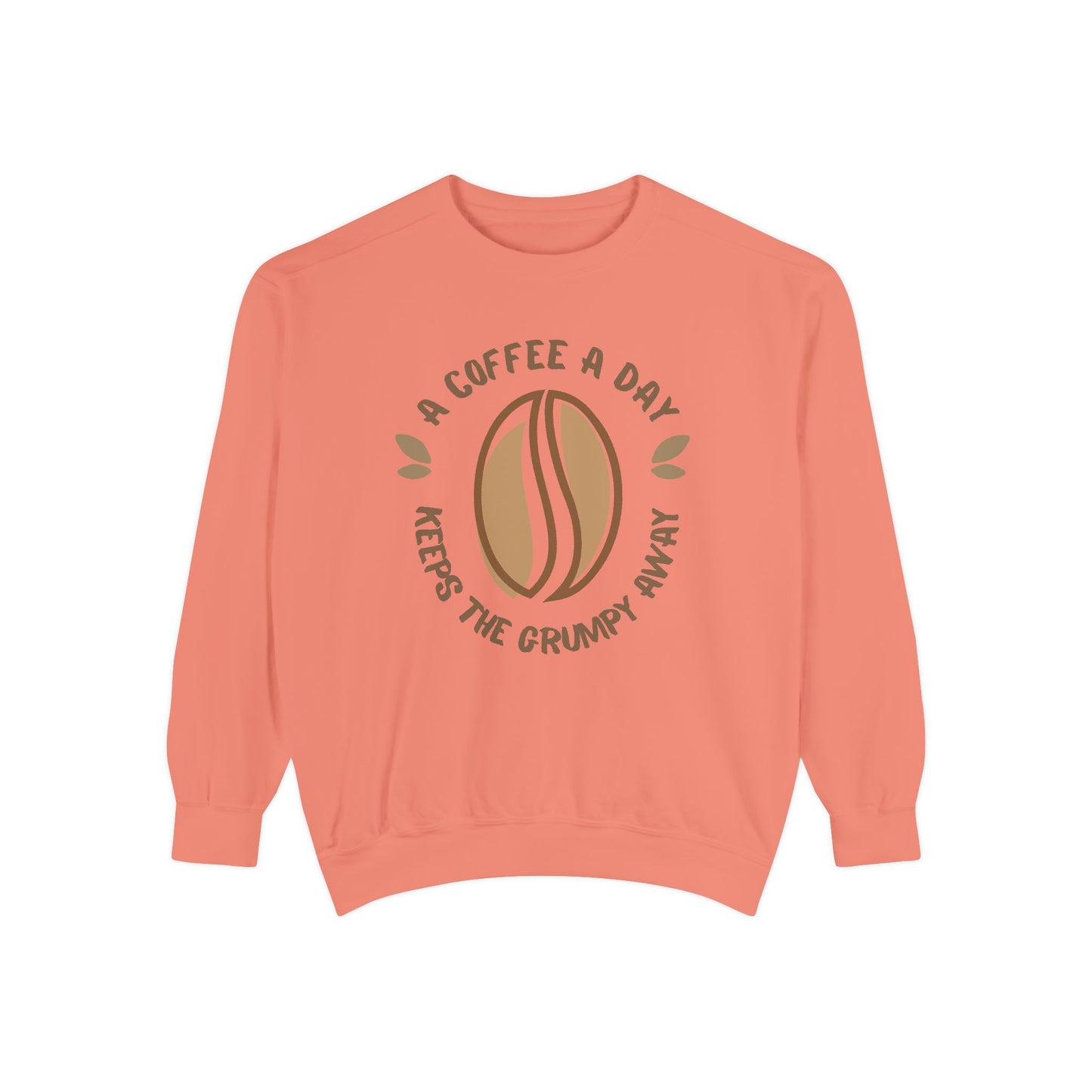Coffee Day, Keeps The Grumpy Away - Unisex Garment-Dyed Sweatshirt - 11326