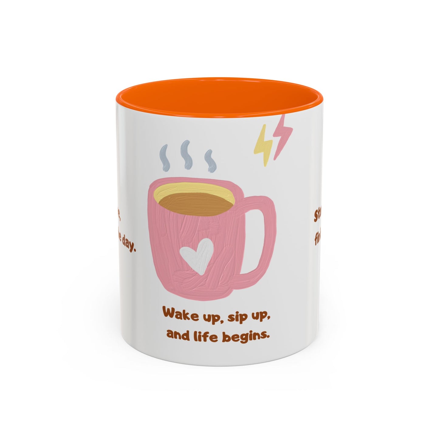 Wake Up, Sip Up, Life Begins - Accent Coffee Mug (11, 15oz) - 11332