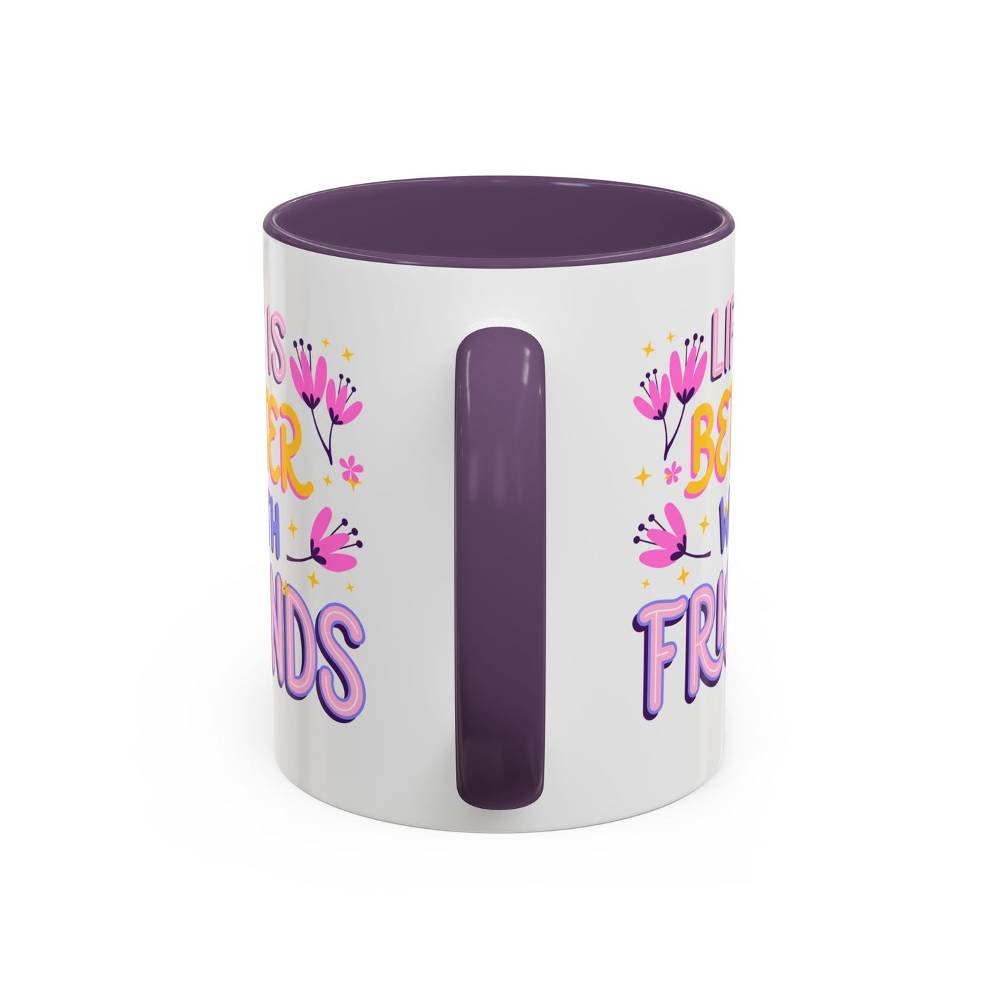 Cheerful Coffee Mug for Friends, Life is Better with Friends Gift, Fun Accent Mug, Bestie Present, Friendship Celebration Cup - 14075