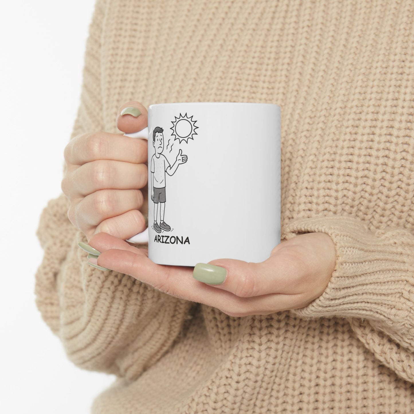 "Arizona: Where summer is a season, and fall is just a rumor." Ceramic Mug - 13125