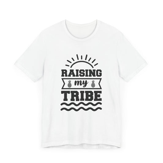 Summer: Raising My Tribe - Unisex Jersey Short Sleeve Tee - 13231