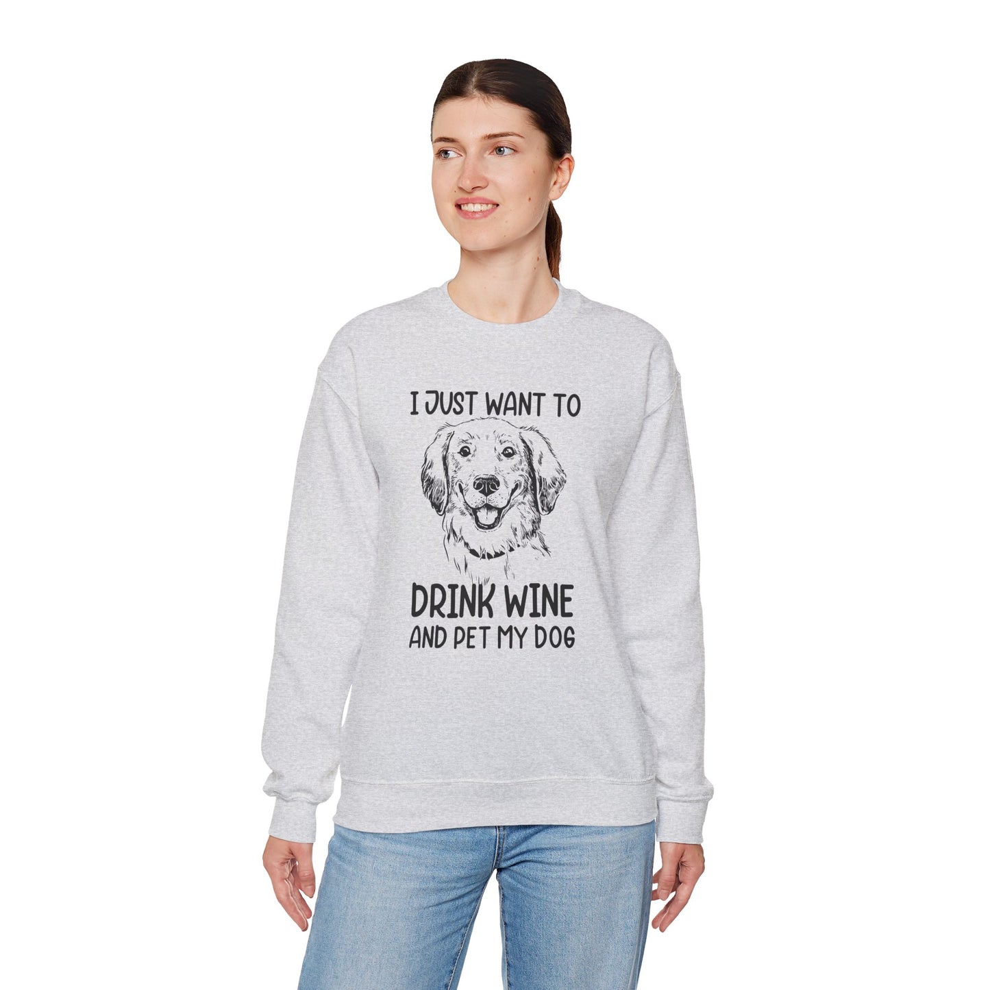 I Just Want Drink Wine and Pet My Dog - Unisex Heavy Blend™ Crewneck Sweatshirt