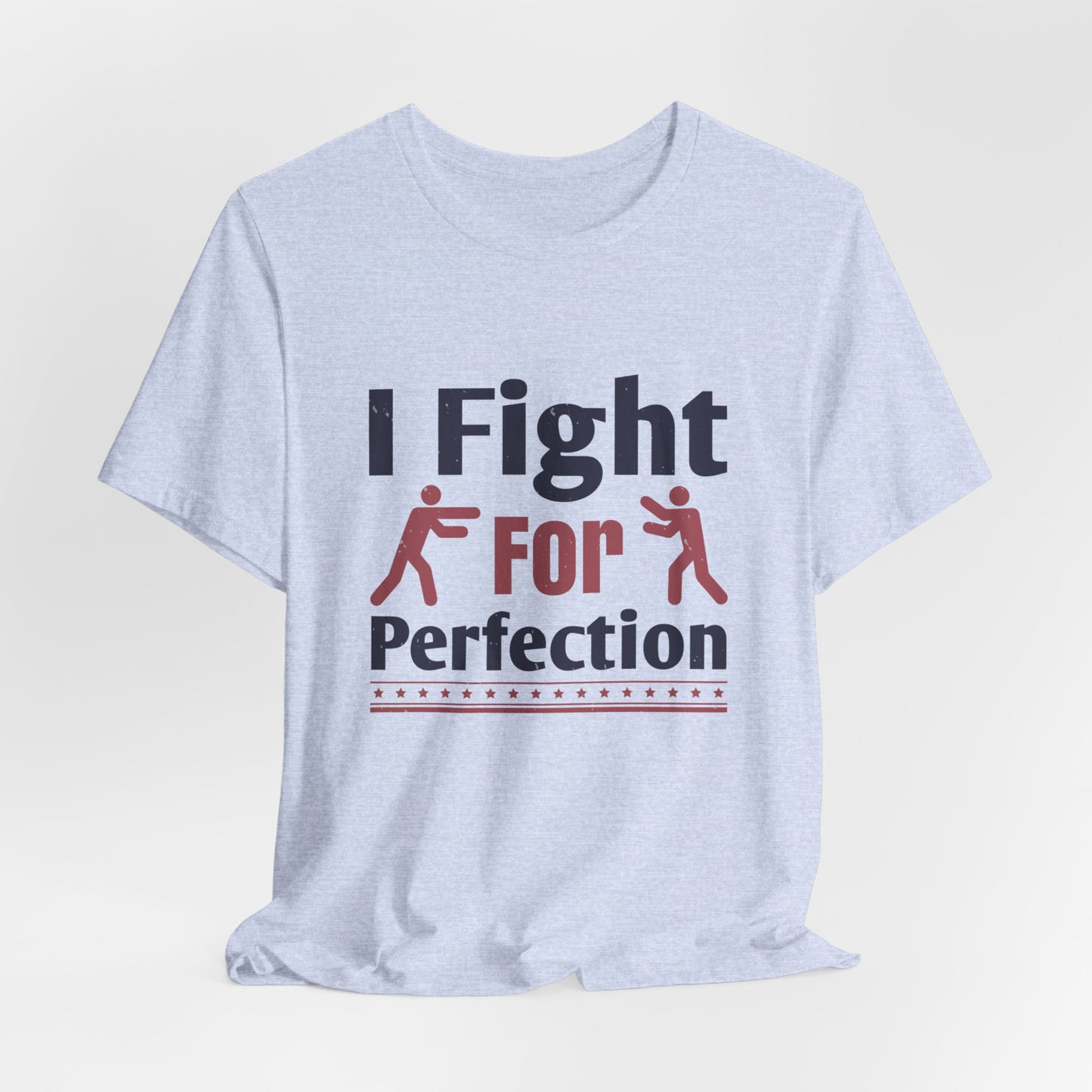 Boxing: I Fight for Perfection - Unisex Jersey Short Sleeve Tee