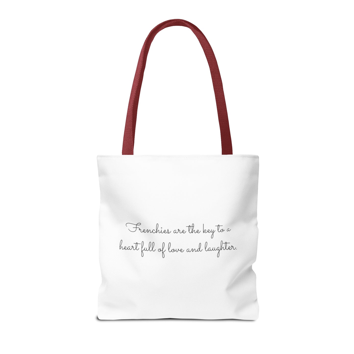 Life is better with a Frenchie by your side. - Tote Bag