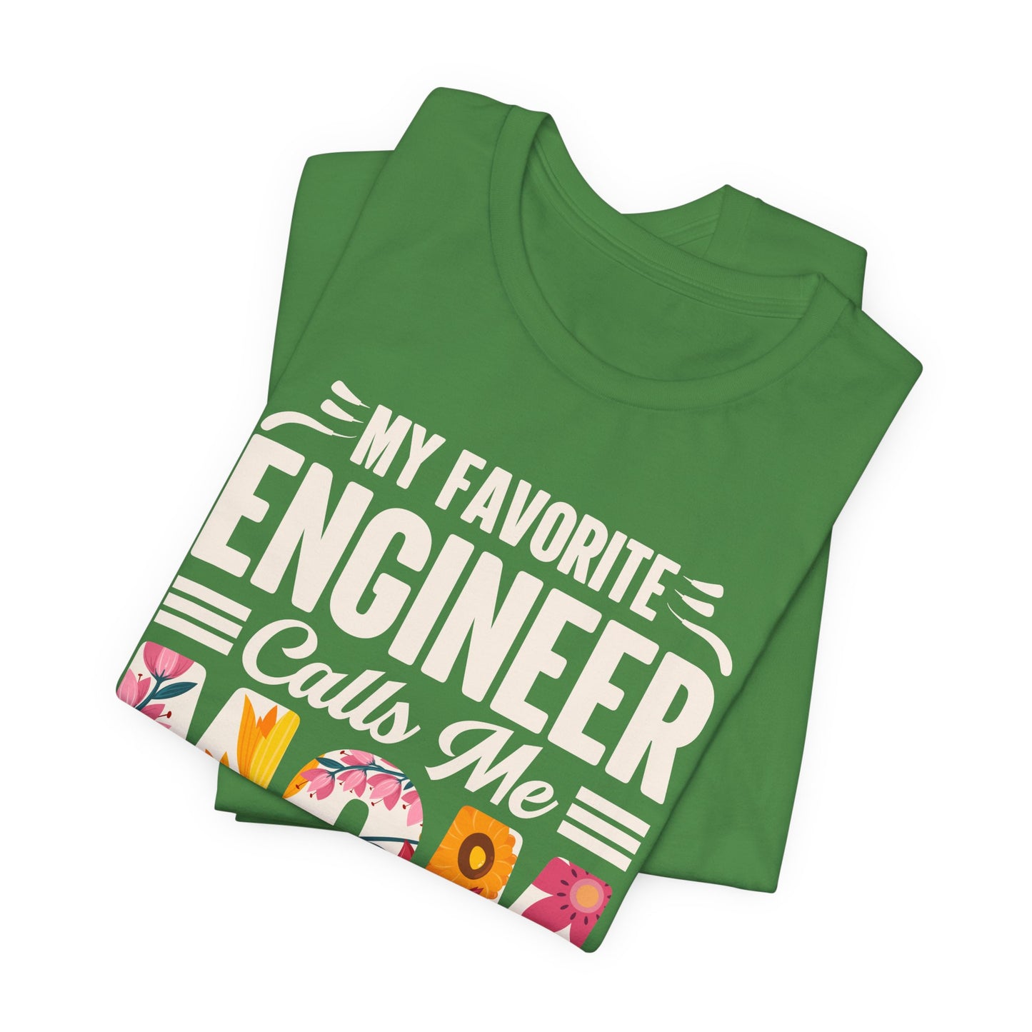 Engineer: My Favorite Engineer Calls Me Mom  - Unisex Jersey Short Sleeve Tee