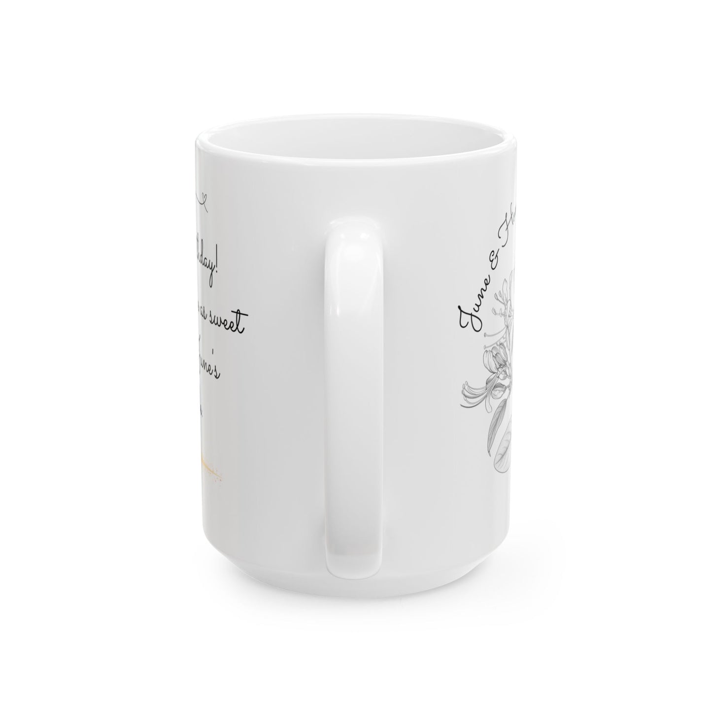 Happy Birthday, June, Honeysuckle, Customizable - Ceramic Mug, (11oz, 15oz) - 10446