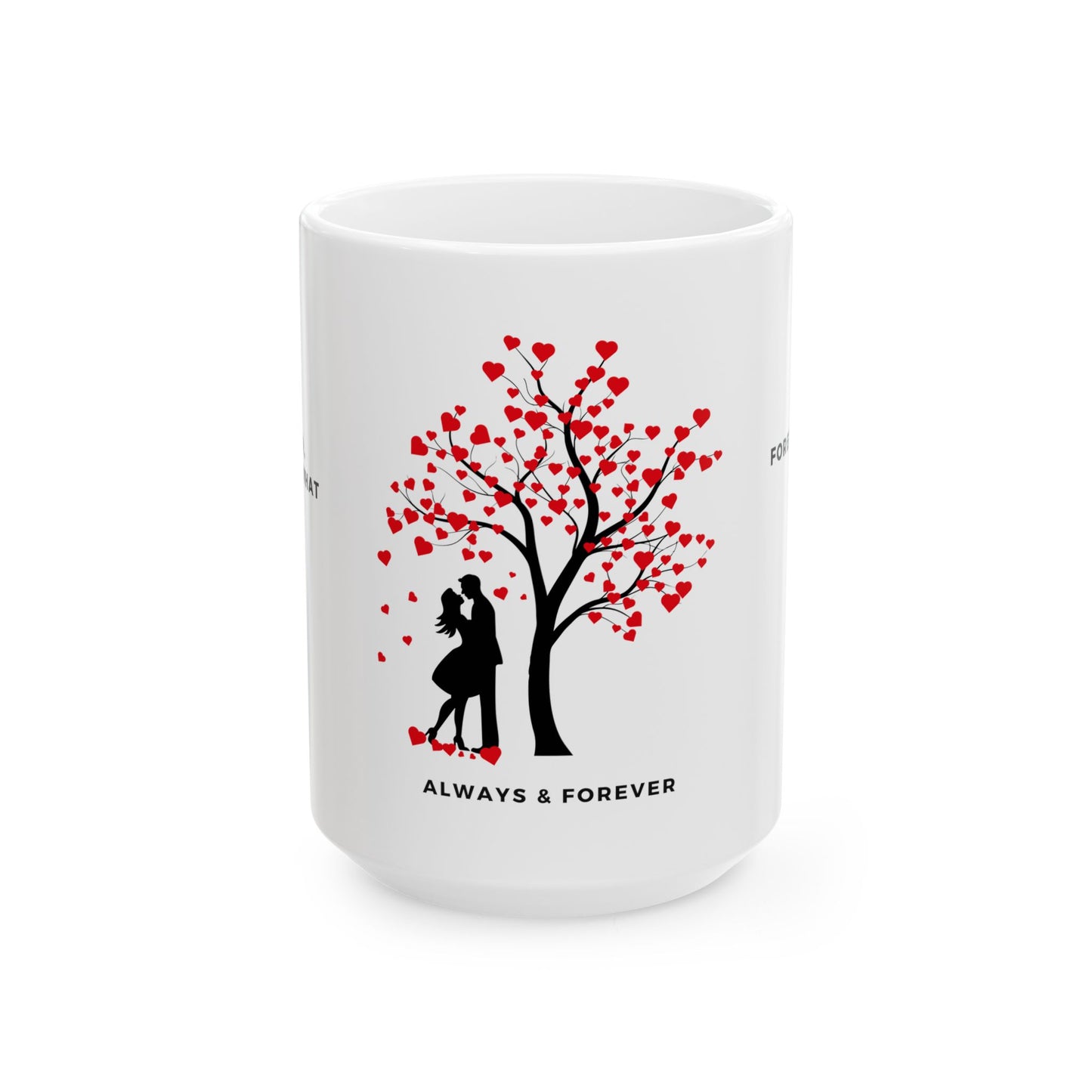 Always & Forever - Ceramic Mug, (11oz, 15oz) - 11544