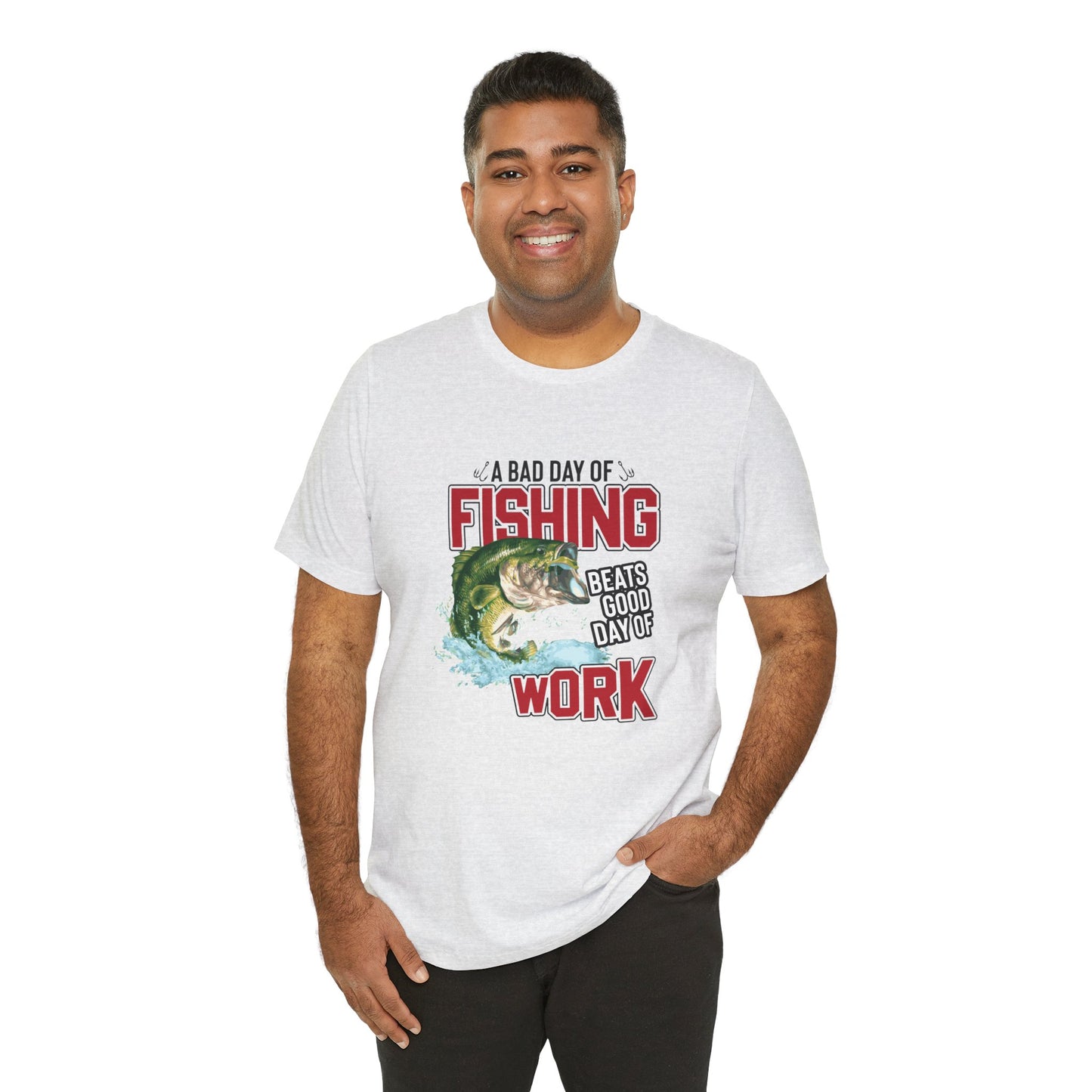 A Bad Of Fishing Beats A Good Day Of Work - Unisex Jersey Short Sleeve Tee