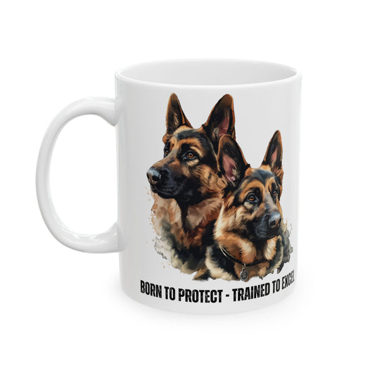 German Shepherds: Born to Protect, Trained to Excel, Customizable - Ceramic Mug, (11oz, 15oz) - 10503