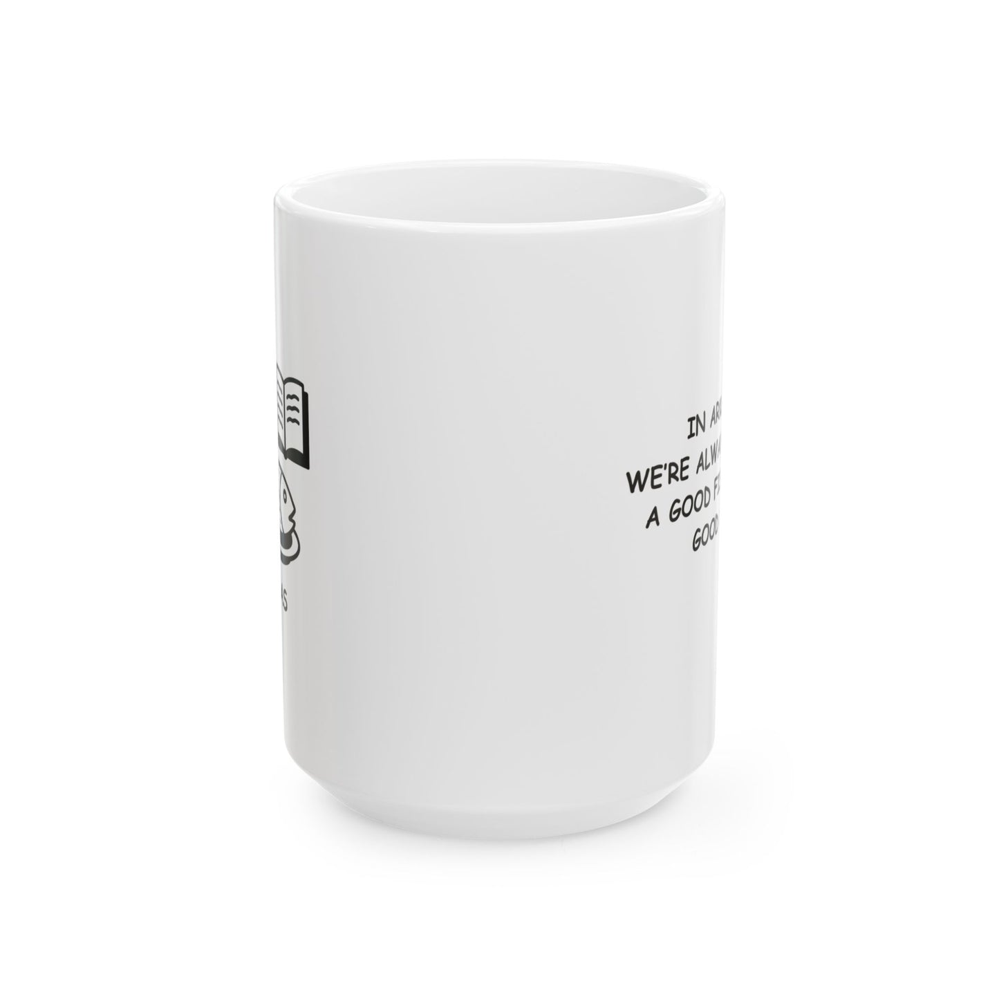 "In Arkansas, we’re always ready for a good fish fry or a good story." Ceramic Coffee Mug - 13304