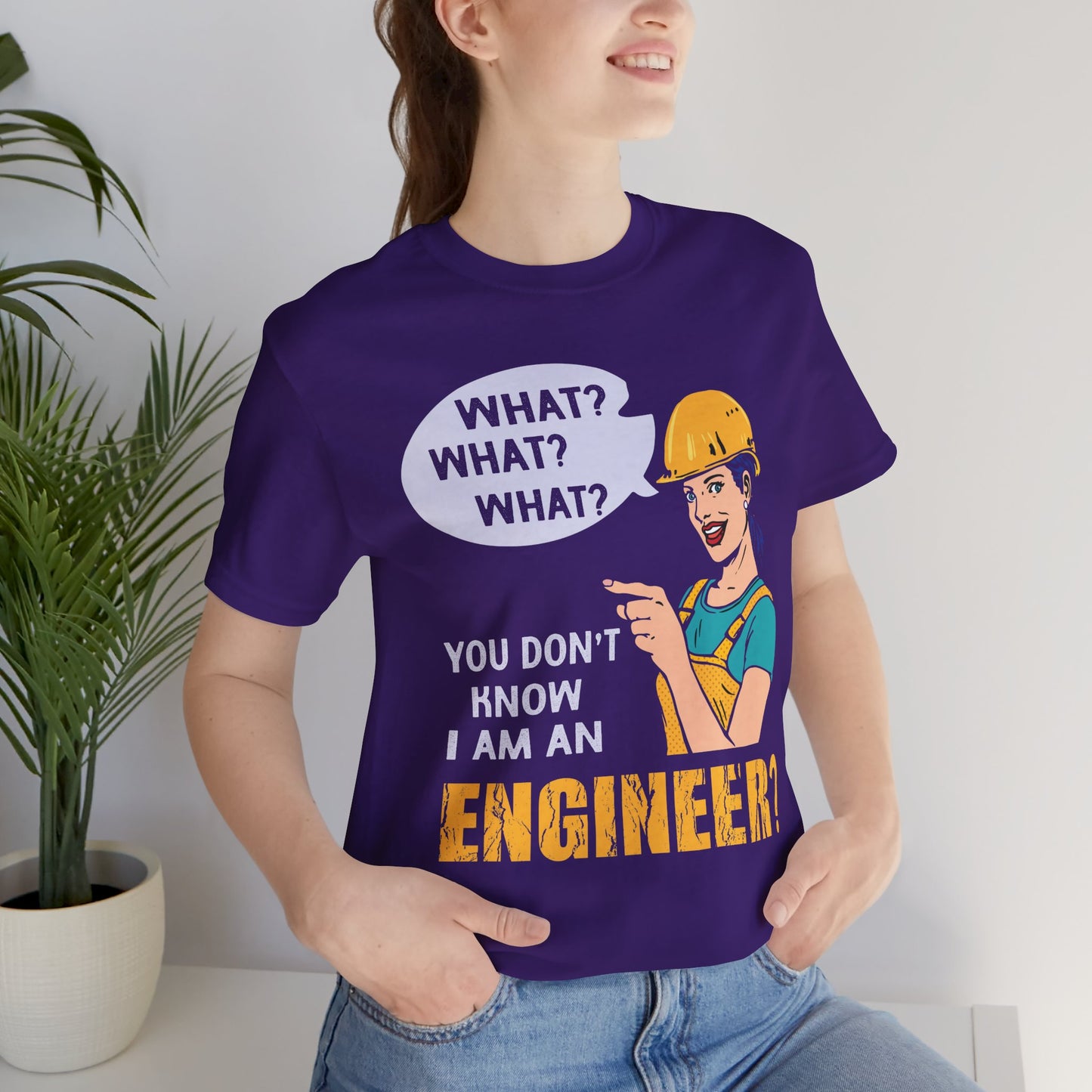 What? You Don't Know I'm An Engineer? - Unisex Jersey Short Sleeve Tee - 13534