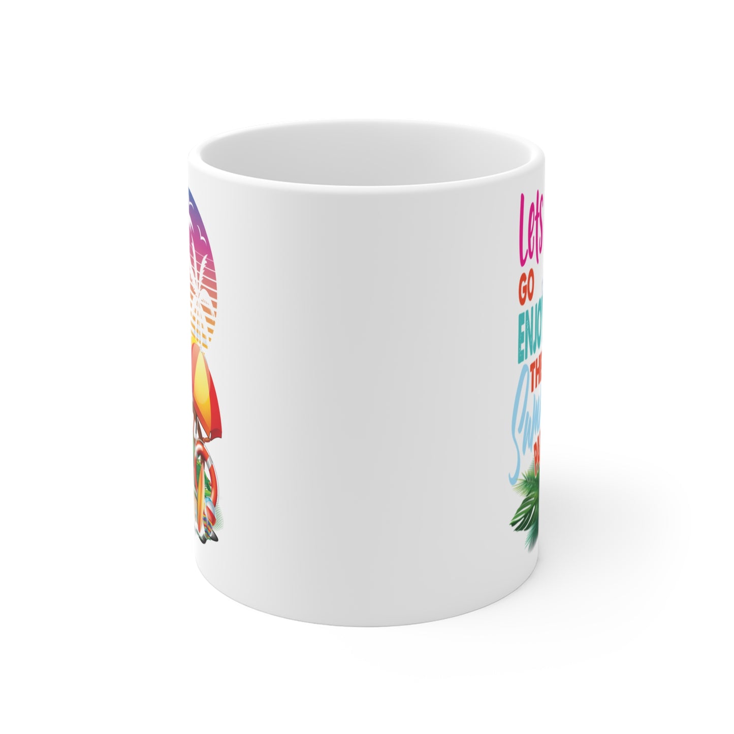 Let's Go, Enjoy The Summer Party - Mug 11oz - 13216