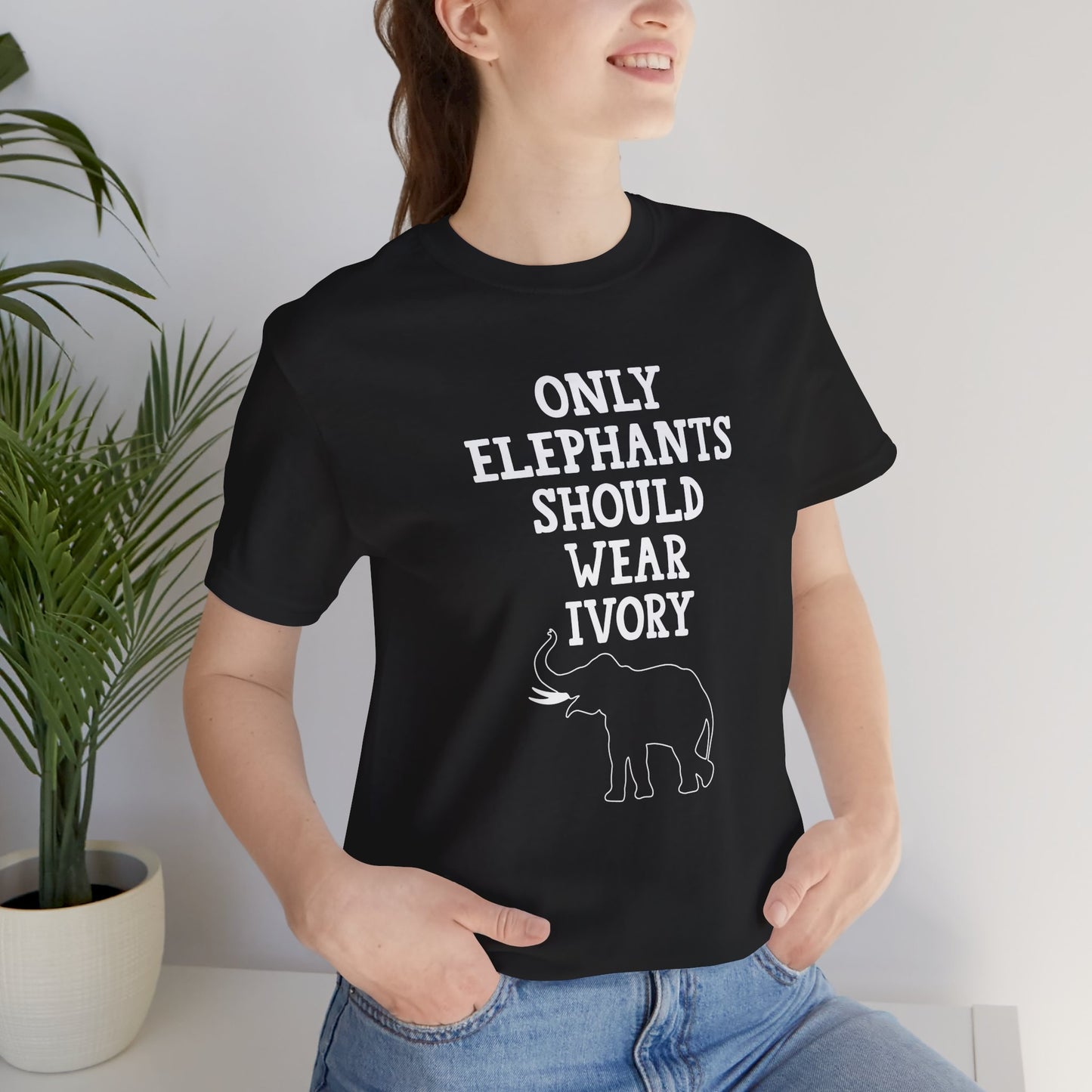 Vegan: Only Elephants Should Wear Ivory - Unisex Jersey Short Sleeve Tee - 12370