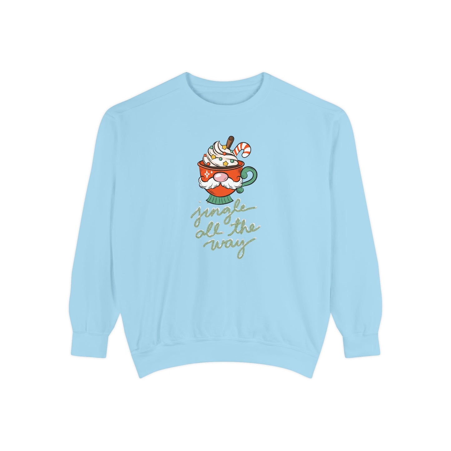 Jingle All the Way - Unisex Garment-Dyed Sweatshirt - 10045