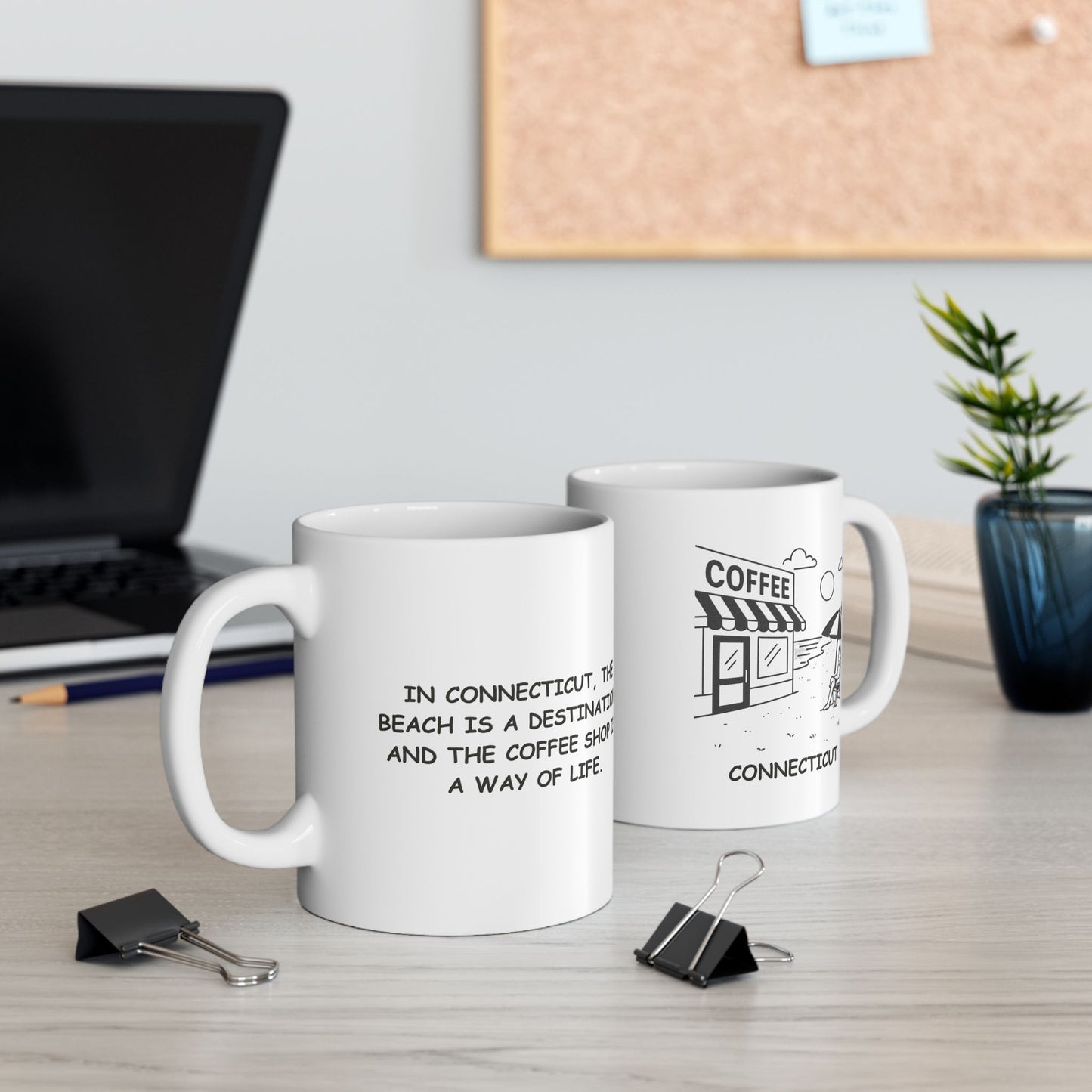 "In Connecticut, the beach is a destination, and the coffee shop is a way of life." Ceramic Mug - 13890